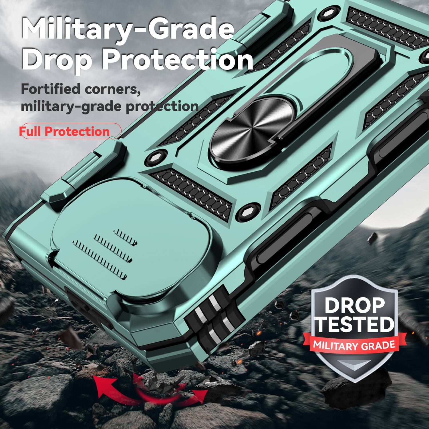 Military-Grade Drop Protection  
Fortified corners, military-grade protection  
Full Protection  

DROP TESTED  
MILITARY GRADE
