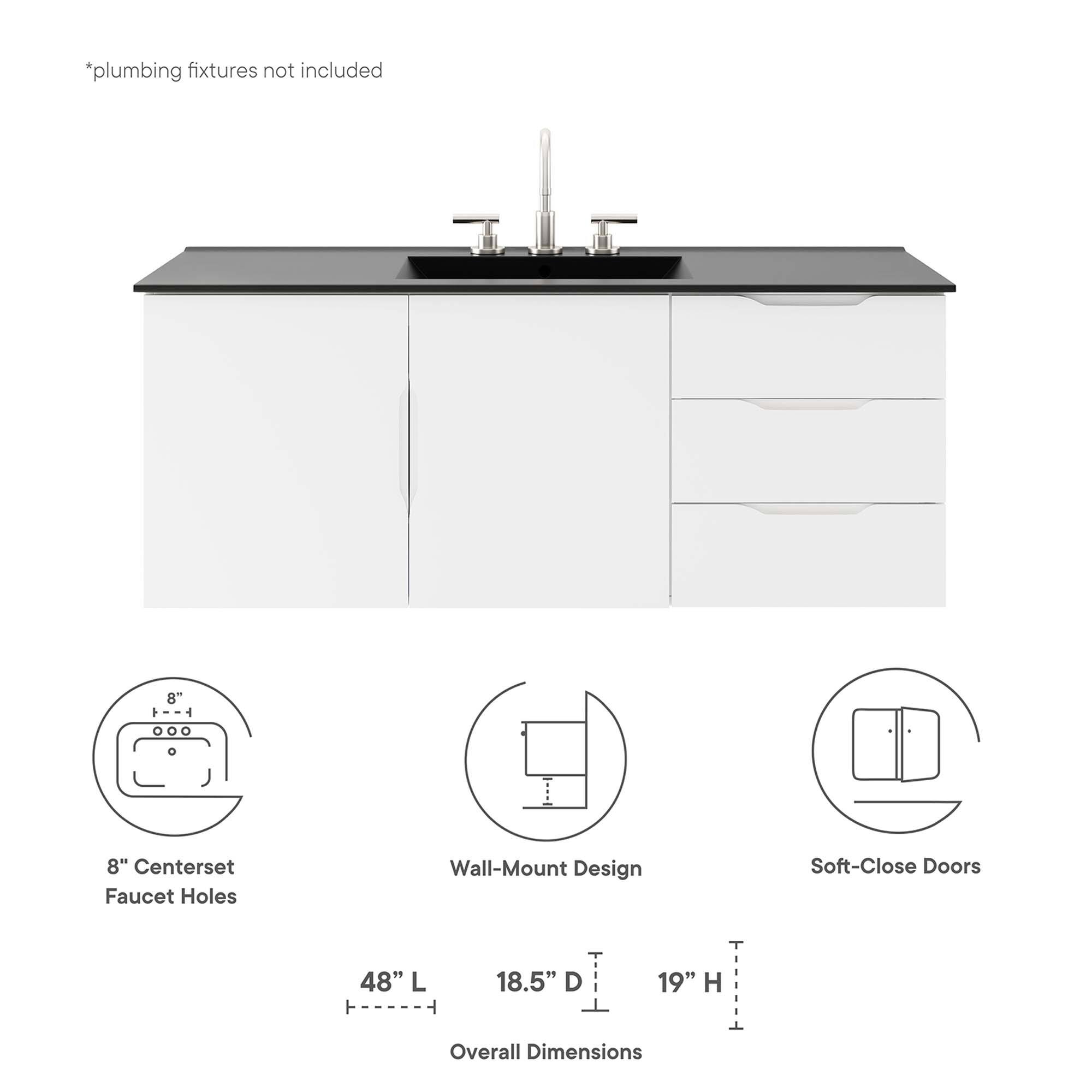 *plumbing fixtures not included

8" Centerset Faucet Holes  
Wall-Mount Design  
Soft-Close Doors  

48" L  
18.5" D  
19" H  

Overall Dimensions