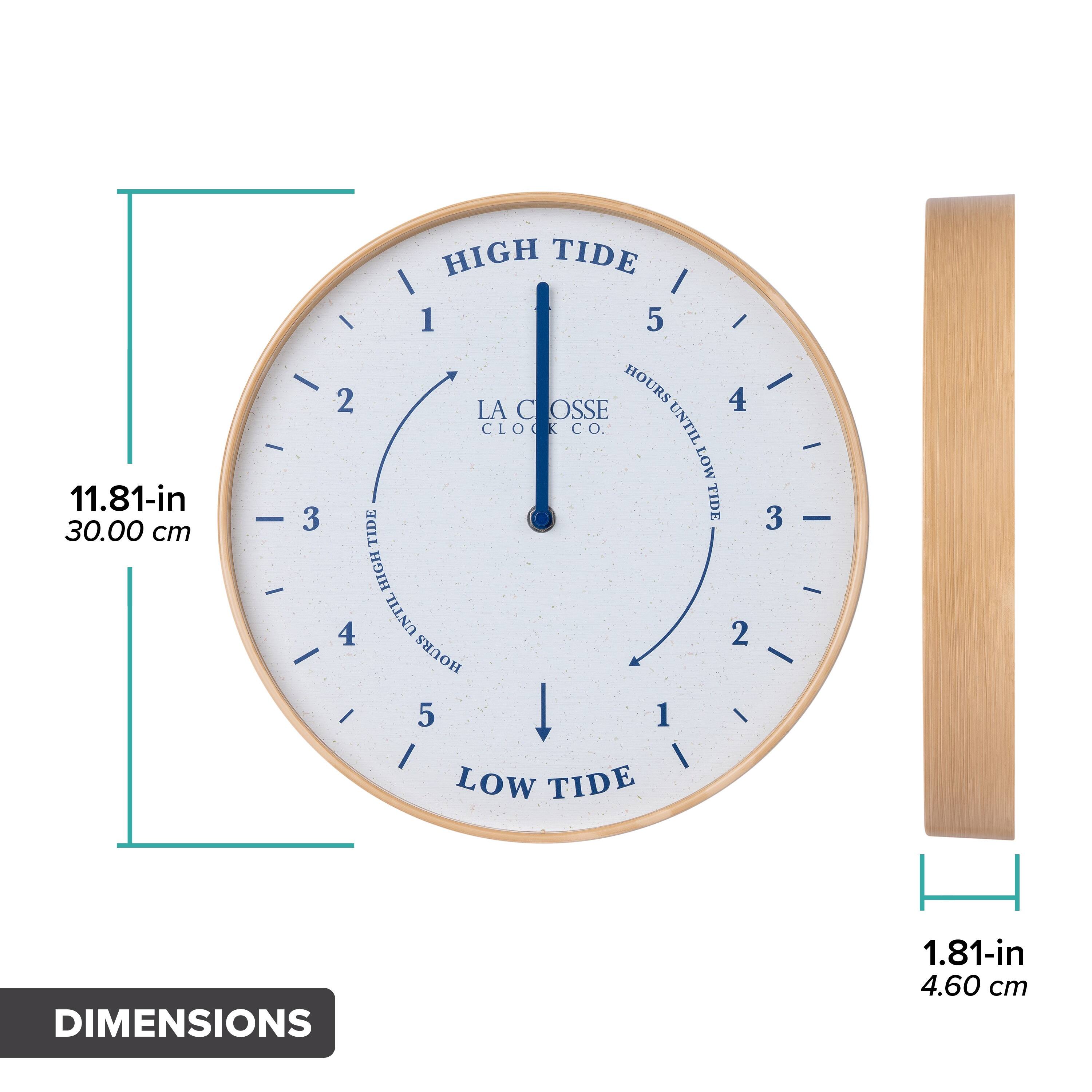 11.81-in 30.00 cm

HIGH TIDE

LA COSSE CLOCK CO.

HOURS UNTIL LOW TIDE

LOW TIDE

DIMENSIONS

1.81-in 4.60 cm