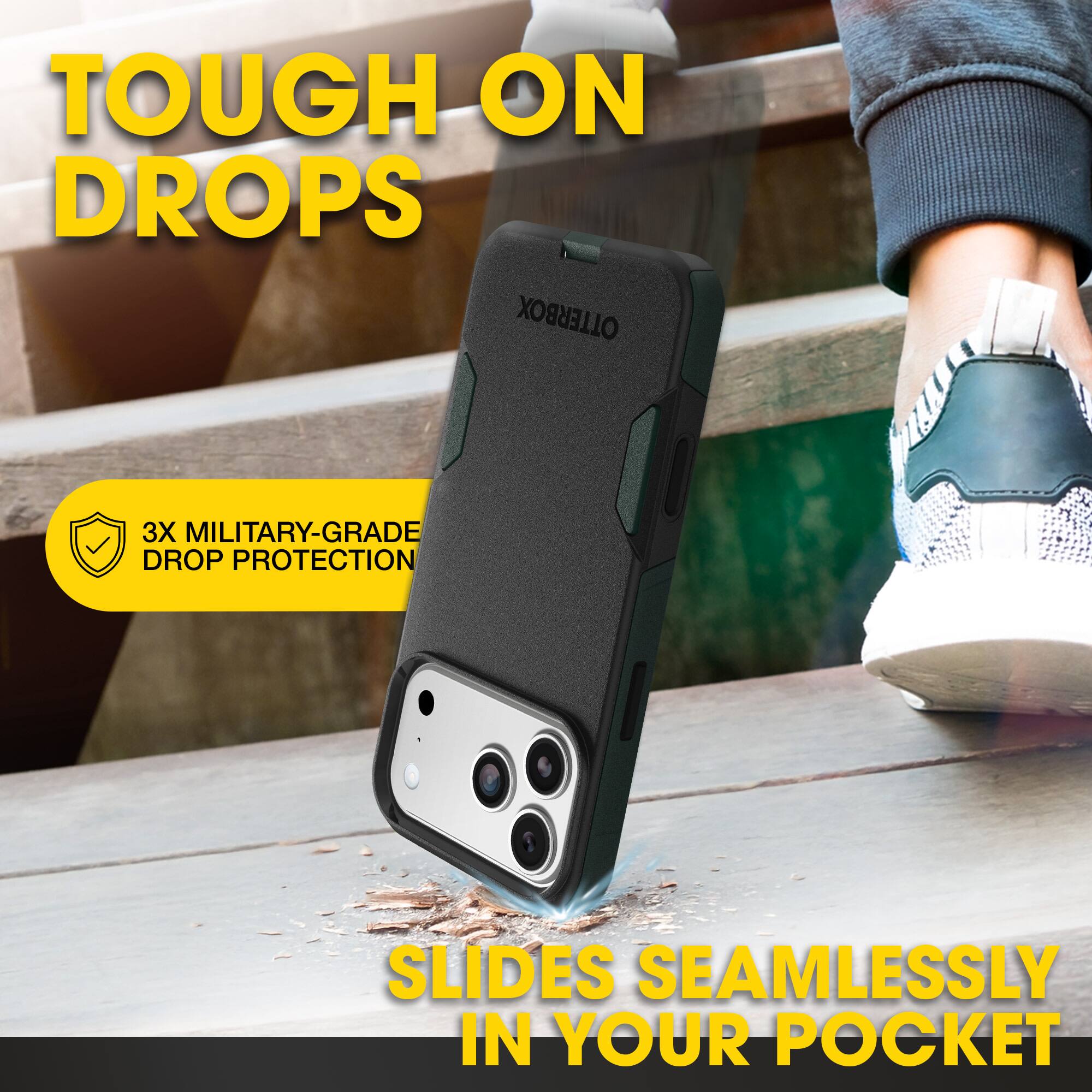 TOUGH ON DROPS

3X MILITARY-GRADE DROP PROTECTION

SLIDES SEAMLESSLY IN YOUR POCKET