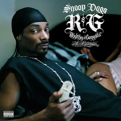Snoop Dogg
R & G
Rhythm & Gangsta
The Masterpiece
Parental Advisory
Explicit Content
