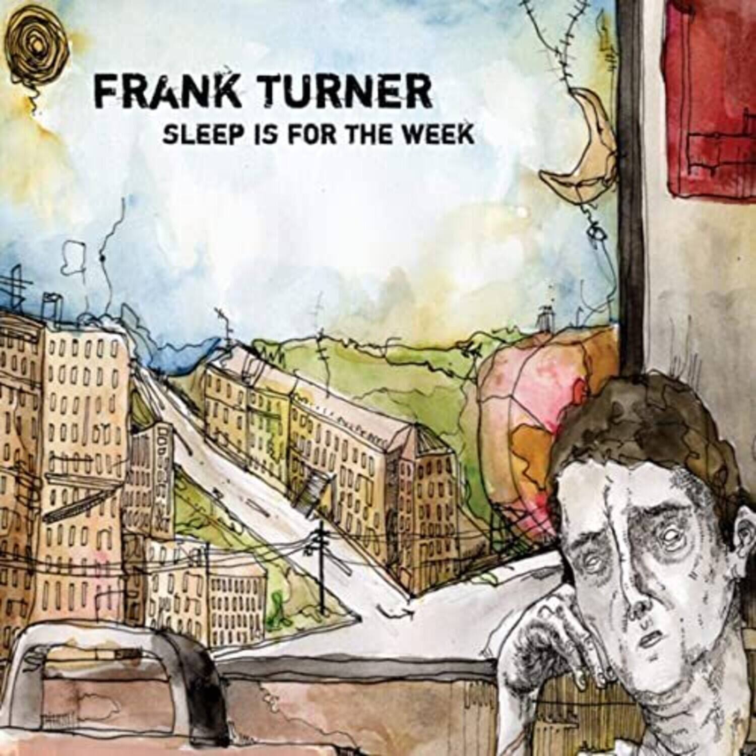 FRANK TURNER  
SLEEP IS FOR THE WEEK