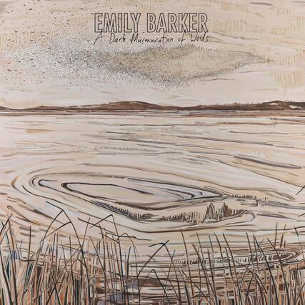 EMILY BARKER
A Dark Murmuration of Words