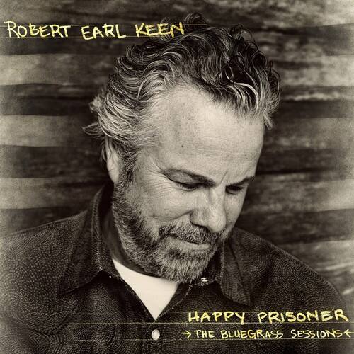 Robert Earl Keen - Happy Prisoner: The Bluegrass Sessions   - VINYL LP price history on PriceWatchPro