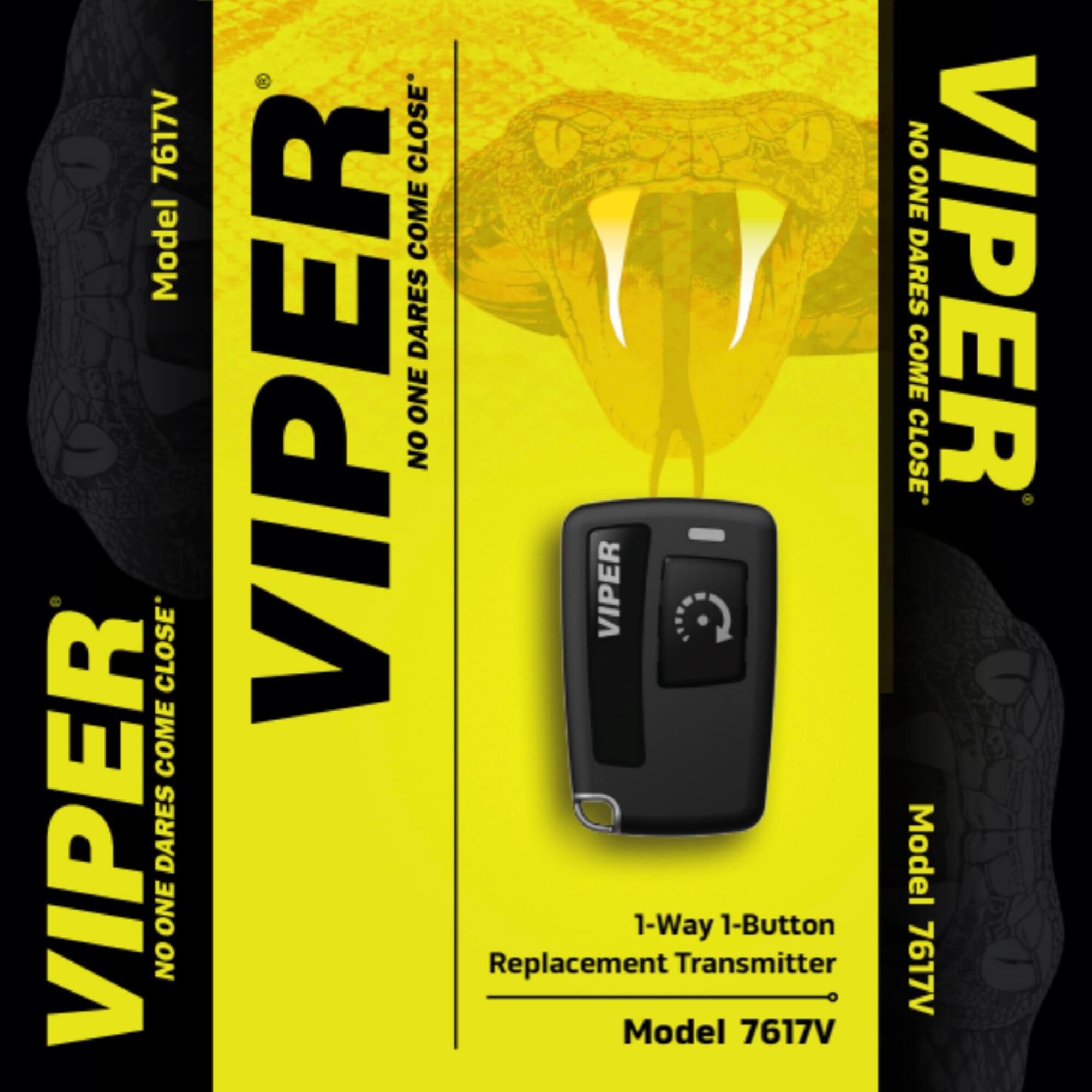 Model 7617V  
VIPER  
NO ONE DARES COME CLOSE  

1-Way 1-Button Replacement Transmitter  
Model 7617V