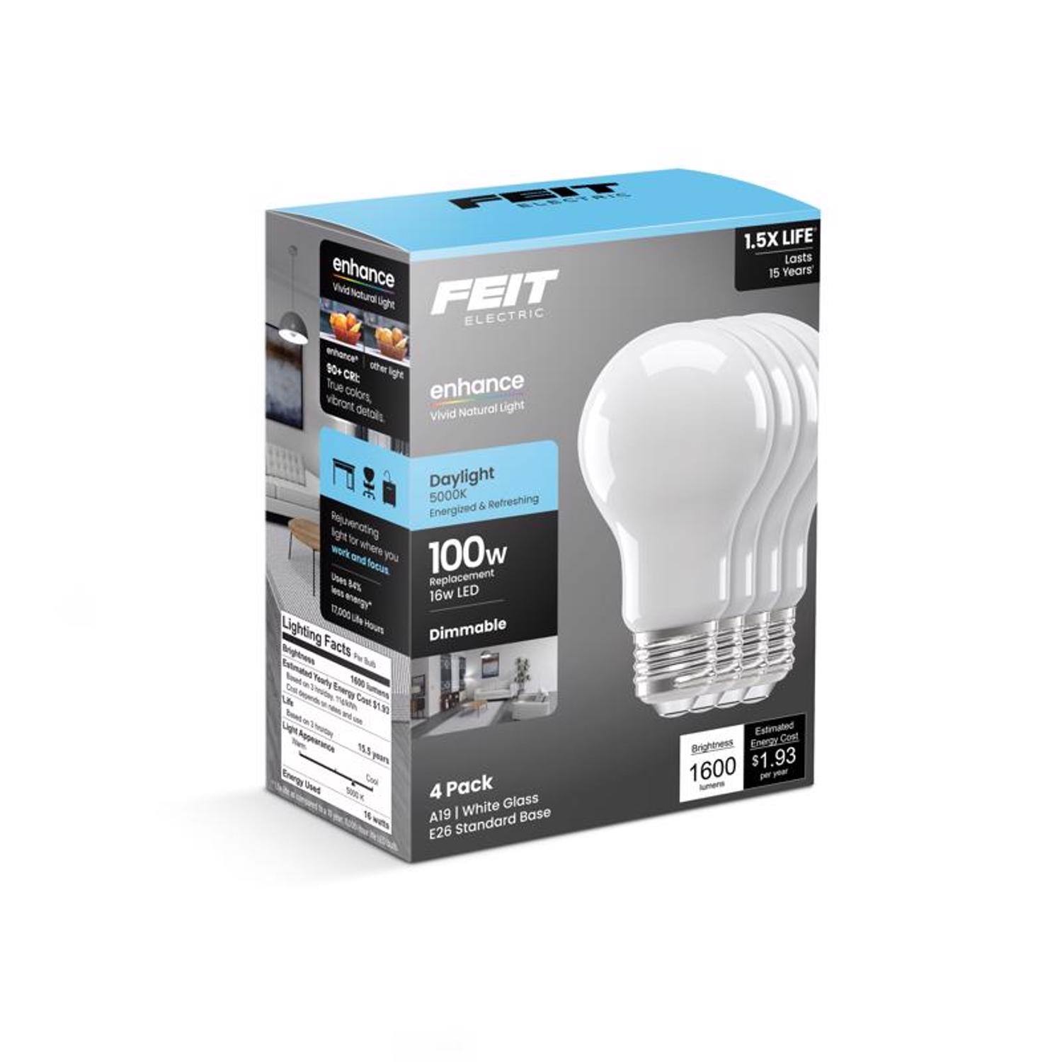 FEIT ELECTRIC enhance Wiosoted lgt FEIT ELECTRIC -orc 10+ - lgt CR True colors. enhance vibrant Natural Light detois Vivid 1.5X LIFE Lasts 15 Years Daylight 5000K Refreshing & Energized lge or vs You 100w tnd focn Uhes 34% Replacement Wss 16w LED new 1000U Hots Lighting Dimmable Sen Facts Ooed 155 years 1 4 Pack White Glass A19 I Base E26 Standard Estmated Creray Cont Bigniess 1600 $1.93