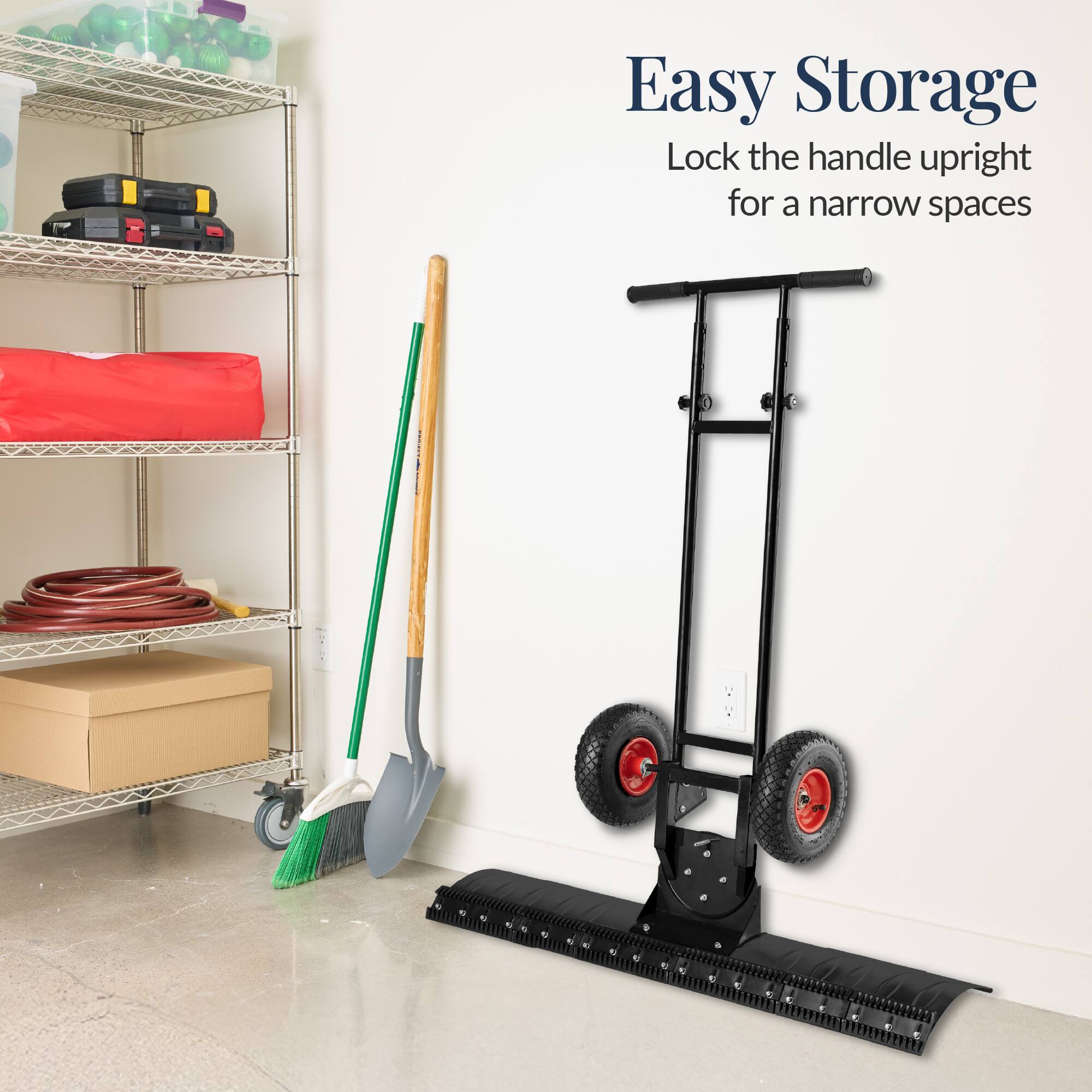 Easy Storage  
Lock the handle upright for a narrow space