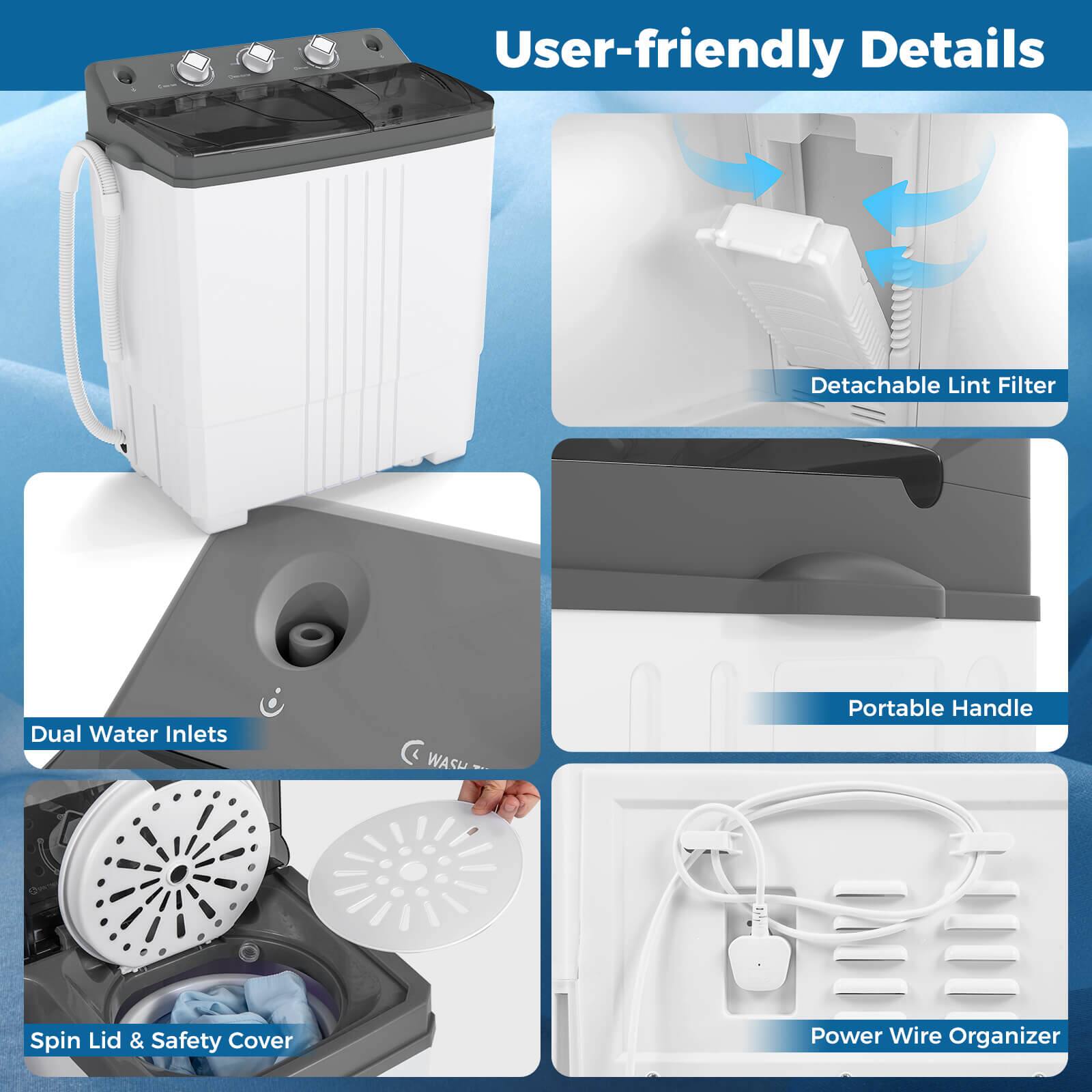 User-friendly Details

- Detachable Lint Filter
- Dual Water Inlets
- Spin Lid & Safety Cover
- Portable Handle
- Power Wire Organizer