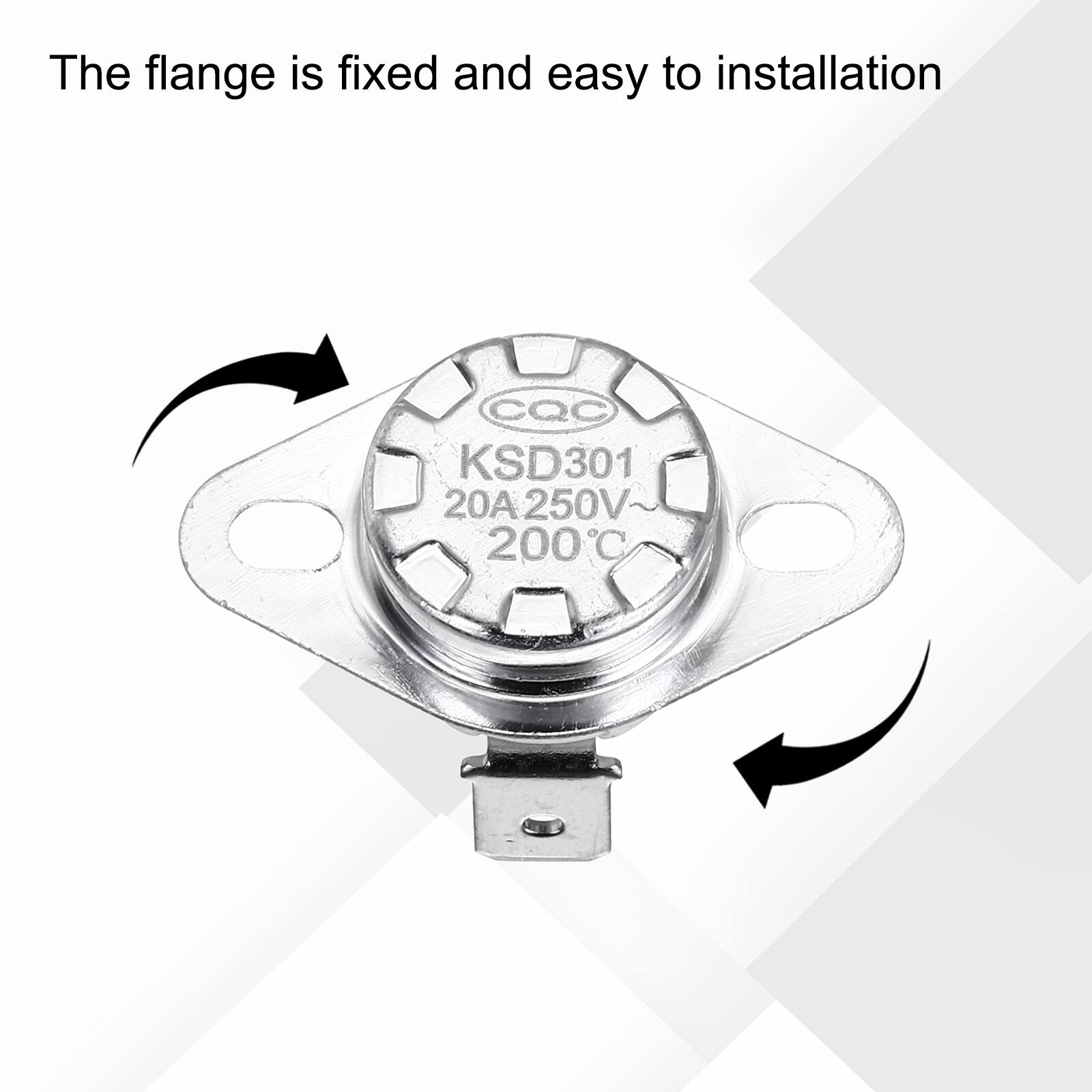 The flange is fixed and easy to installation  
CQC KSD301 20A 250V 200°C