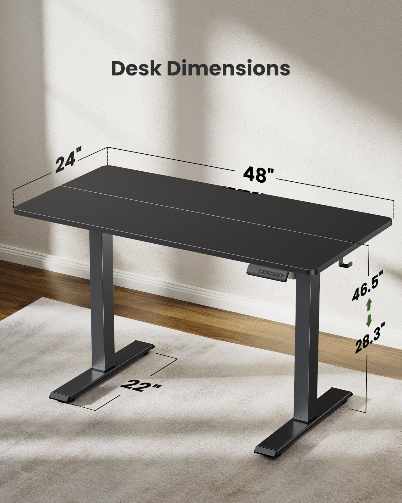 Desk Dimensions  
24" x 48" x 22"  
Height: 46.5" - 28.3"