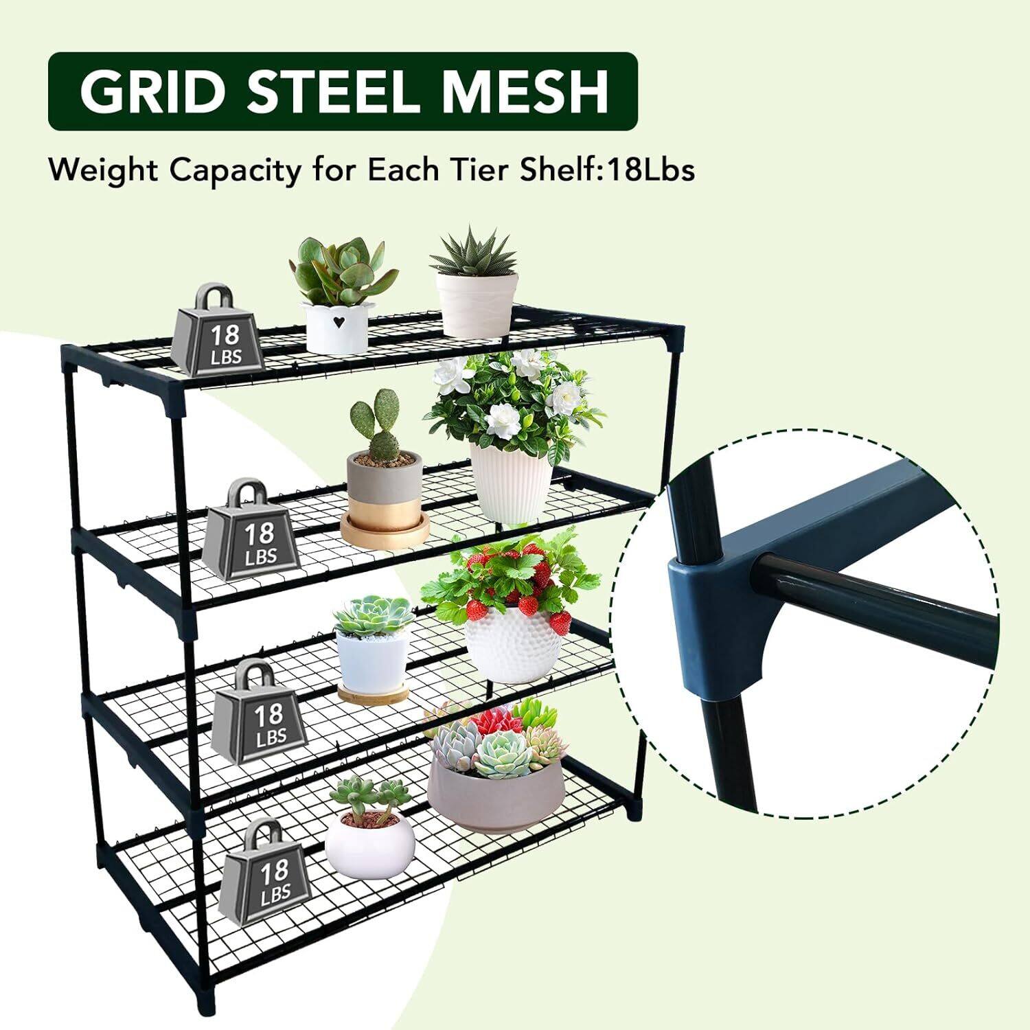GRID STEEL MESH  
Weight Capacity for Each Tier Shelf: 18Lbs