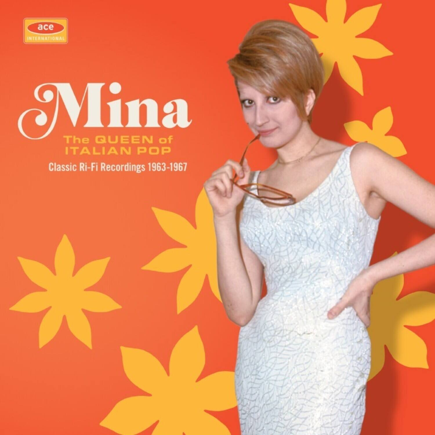 ace INTERNATIONAL  
Mina  
The QUEEN of ITALIAN POP  
Classic Ri-Fi Recordings 1963-1967