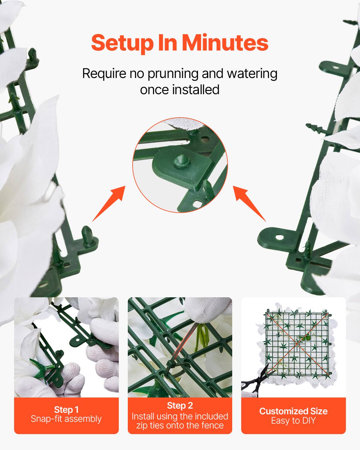 Setup In Minutes

Require no prunning and watering once installed

Step 1 Snap-fit assembly

Step 2 Install using the included zip ties onto the fence

Customized Size Easy to DIY