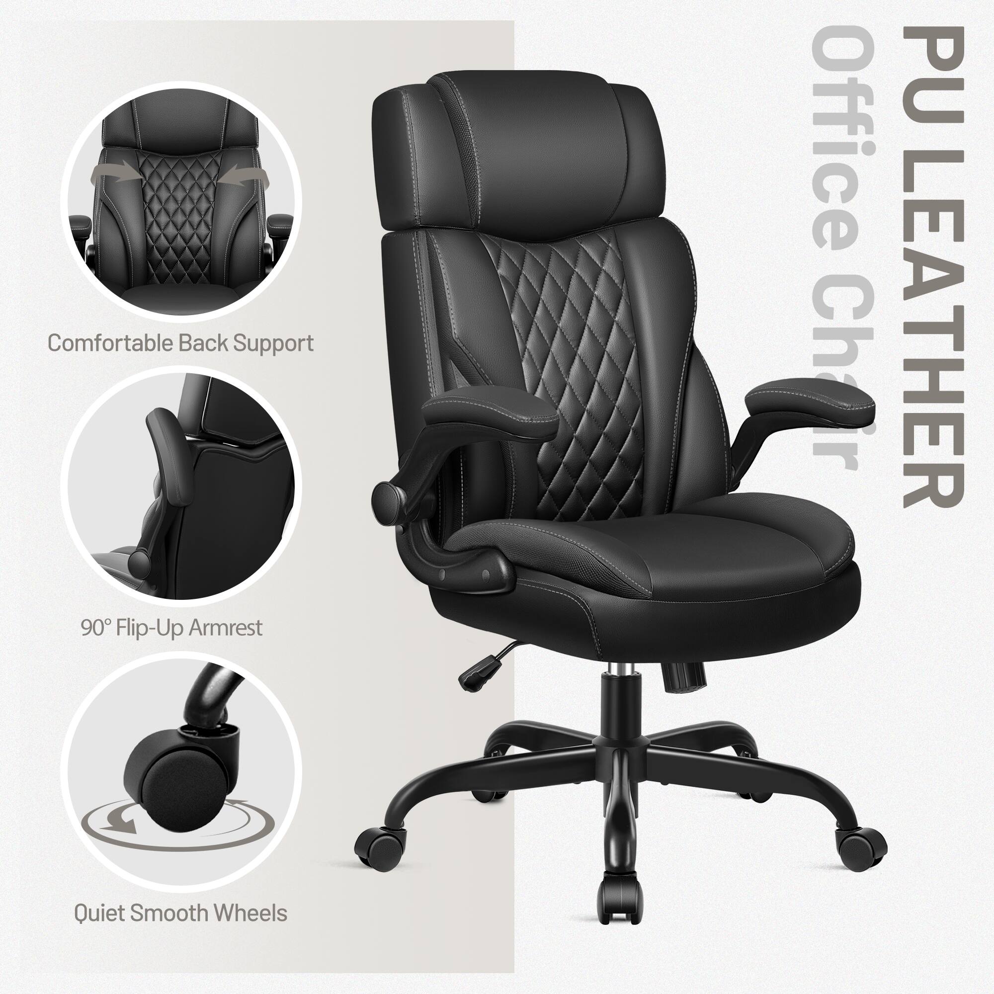 Comfortable Back Support  
90° Flip-Up Armrest  
Quiet Smooth Wheels  

PU Leather Office Chair