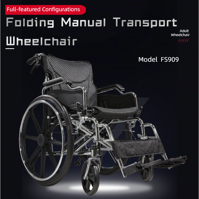 Full-featured Configurations  
Folding Manual Transport Wheelchair  
Model FS909  
Adult Wheelchair