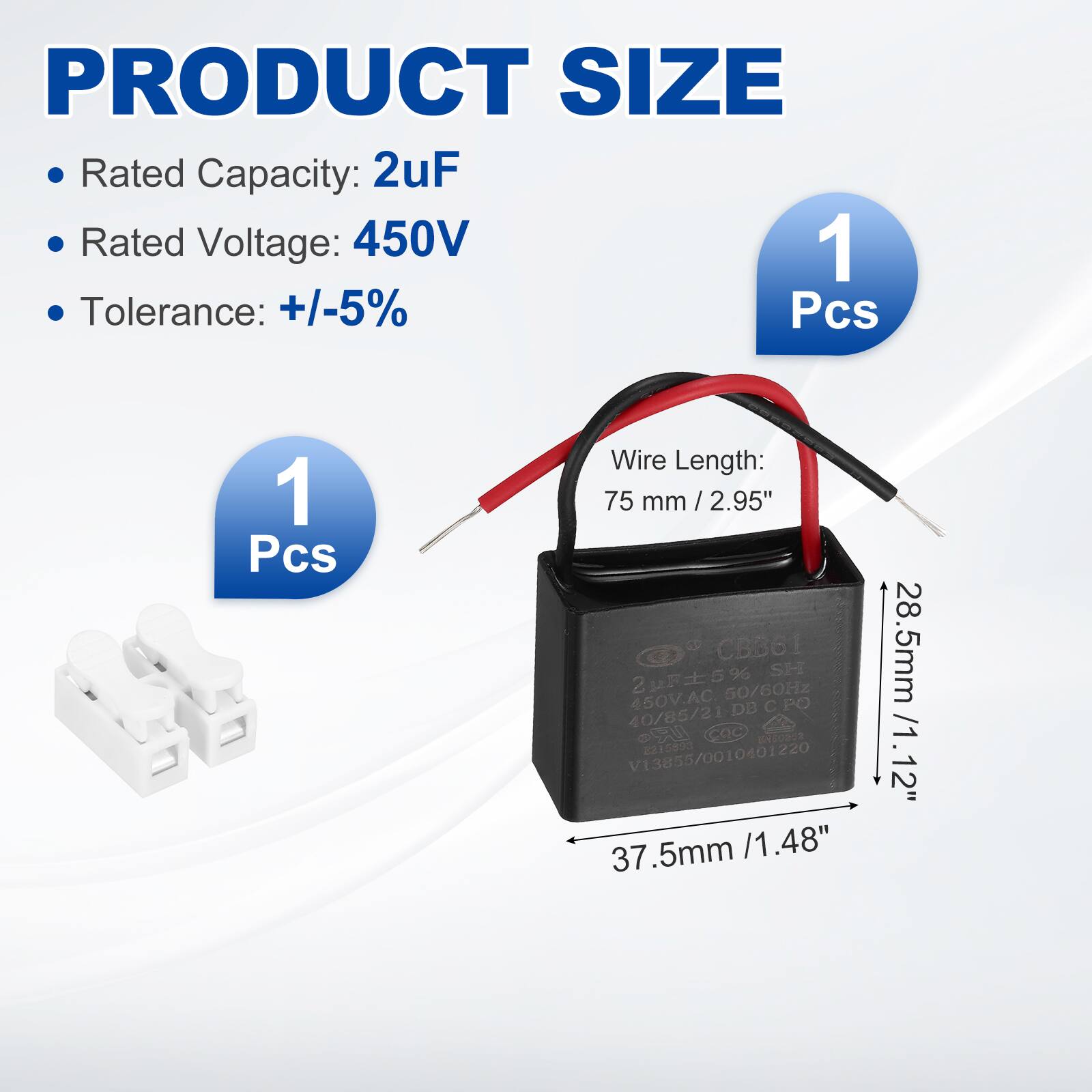 PRODUCT SIZE

- Rated Capacity: 2uF
- Rated Voltage: 450V
- Tolerance: +/-5%

1 Pcs

Wire Length: 75 mm / 2.95"

Dimensions:
- 37.5mm / 1.48"
- 28.5mm / 1.12"