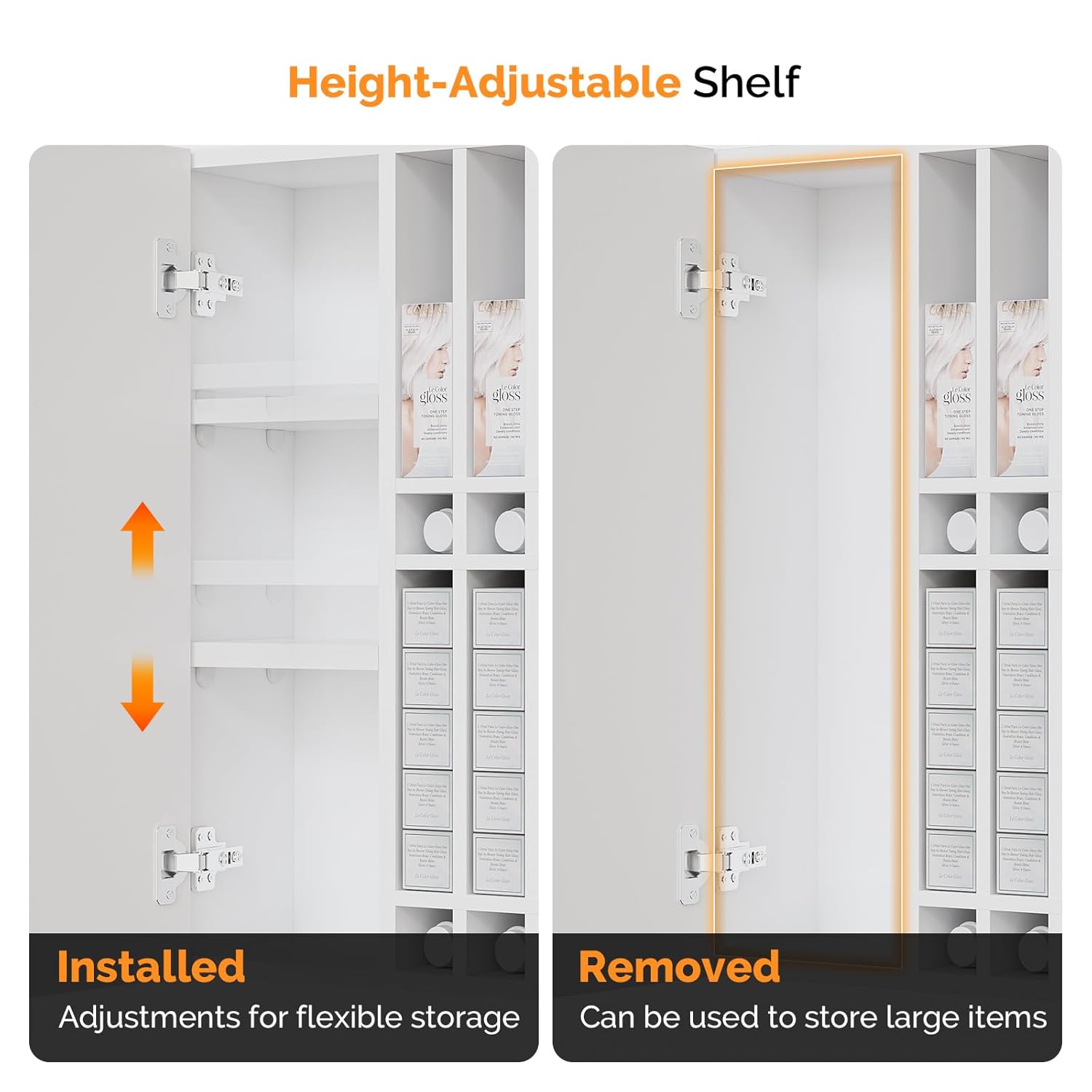 Height-Adjustable Shelf

Installed  
Adjustments for flexible storage

Removed  
Can be used to store large items
