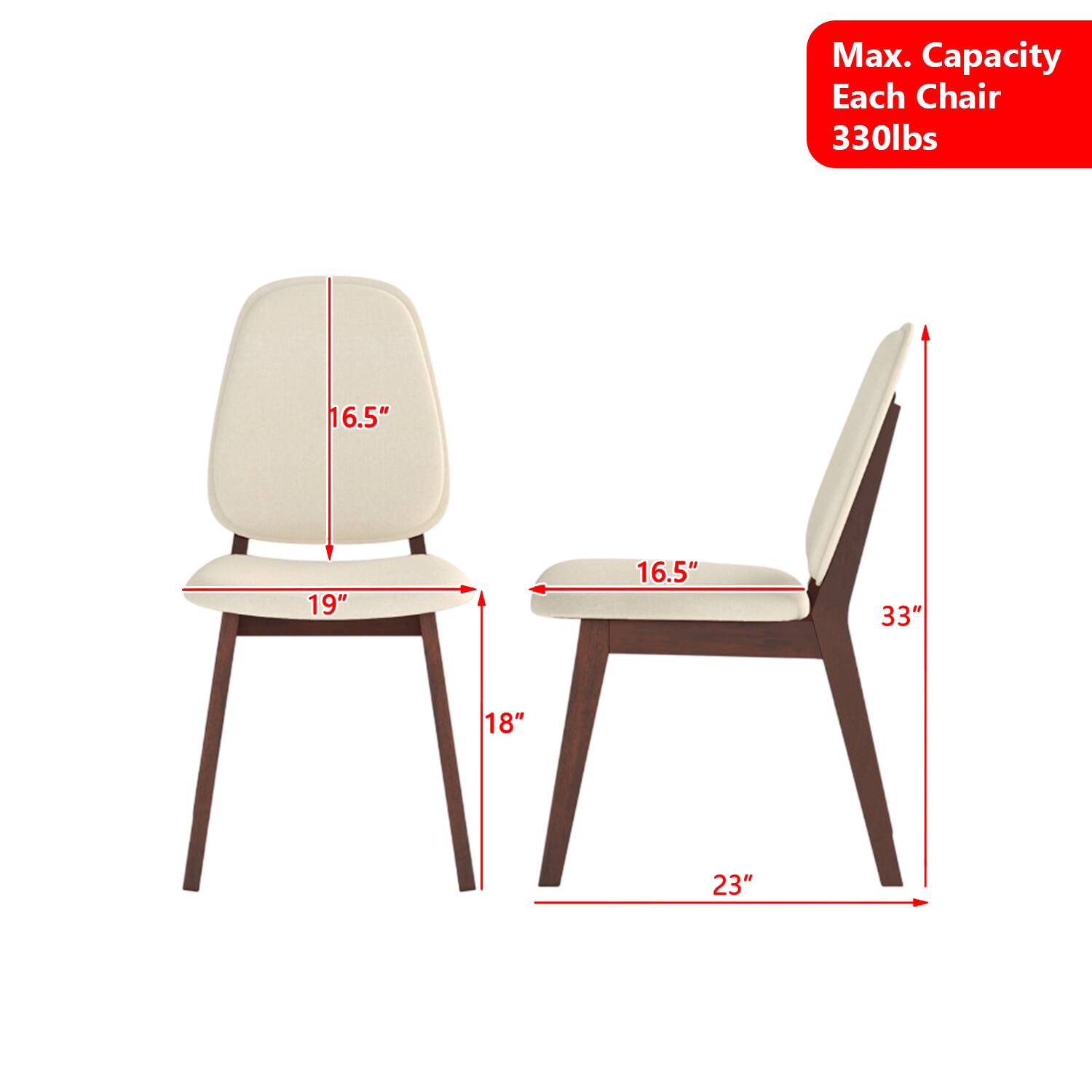 Max. Capacity Each Chair 330lbs  
16.5" 19" 16.5" 33" 18" 23"