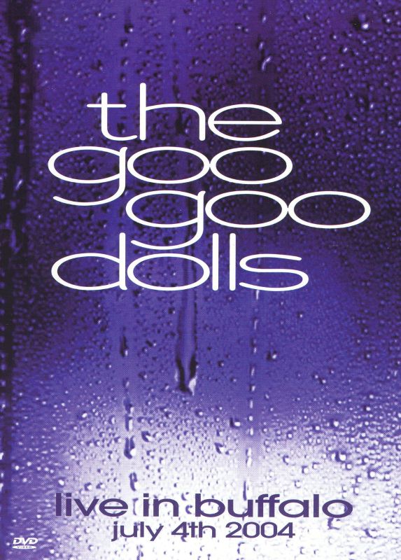 Trænge ind pude Øst Timor Best Buy: The Goo Goo Dolls: Live In Buffalo, July 4th 2004 [DVD] [2004]