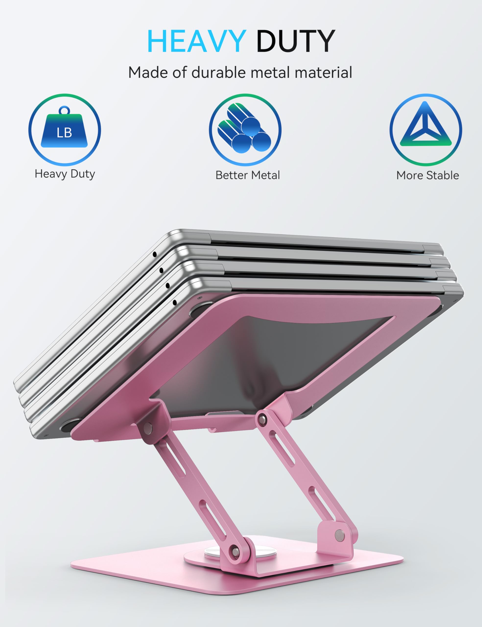 HEAVY DUTY  
Made of durable metal material  

- Heavy Duty  
- Better Metal  
- More Stable