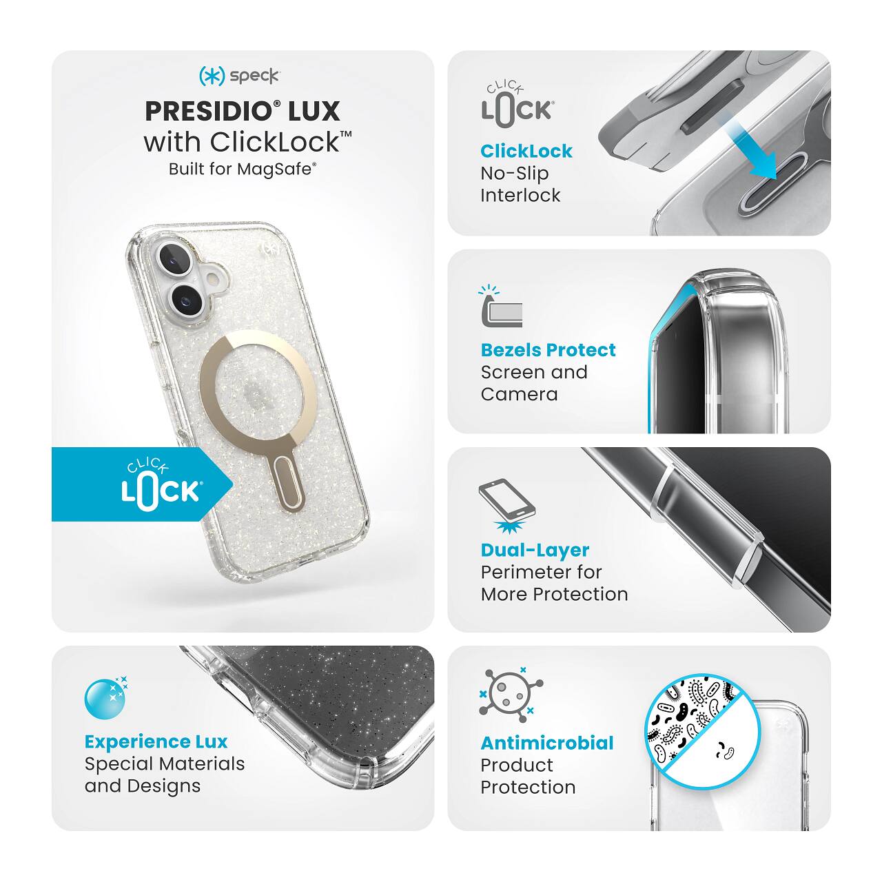- speck PRESIDIO LUX with ClickLock™ Built for MagSafe®
- CLICK LOCK ClickLock No-Slip Interlock
- Bezels Protect Screen and Camera
- Dual-Layer Perimeter for More Protection
- Experience Lux Special Materials and Designs
- Antimicrobial Product Protection