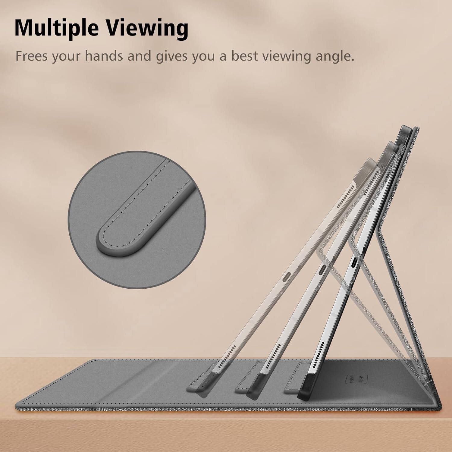 Multiple Viewing  
Frees your hands and gives you a best viewing angle.