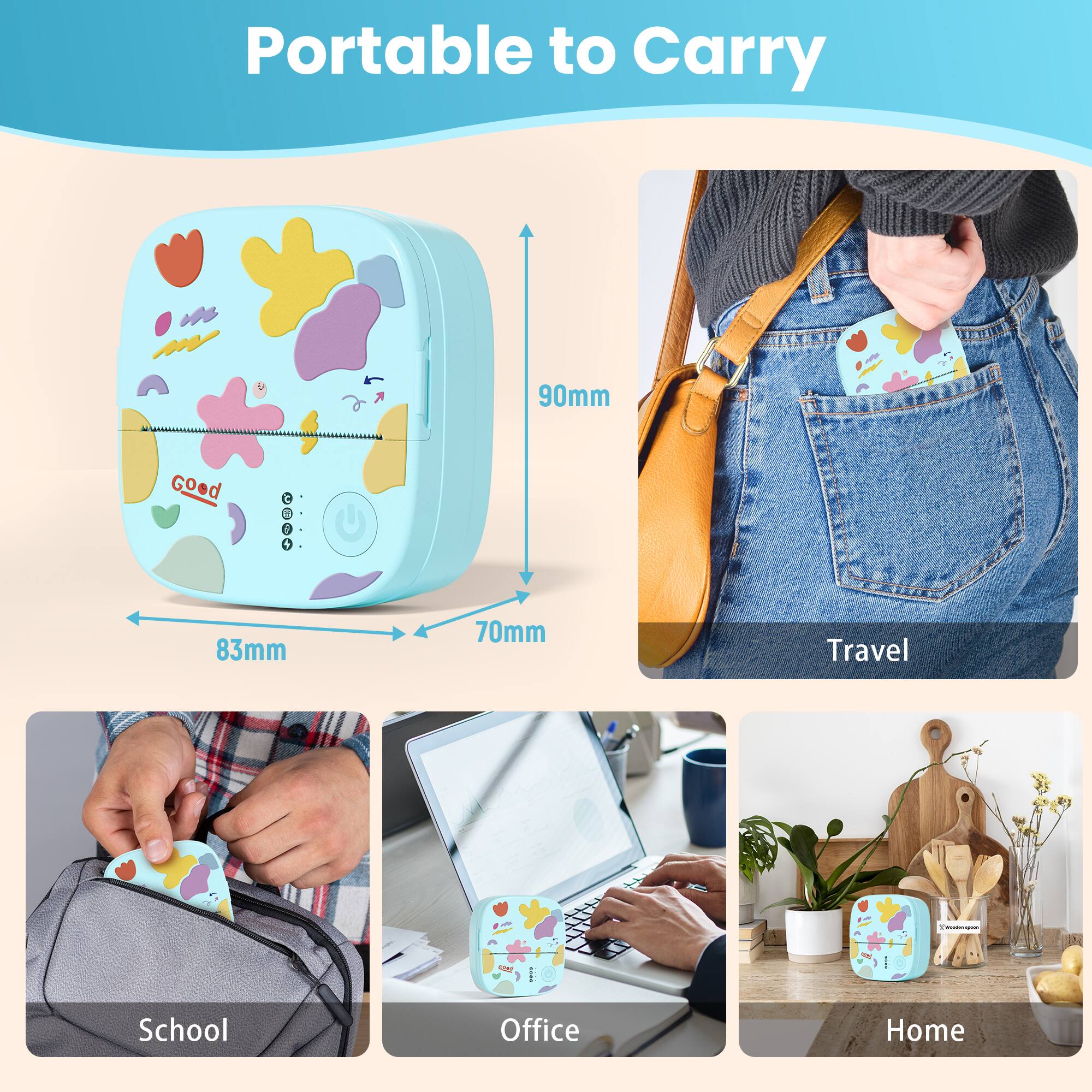 Portable to Carry

90mm
83mm
70mm

Travel
School
Office
Home