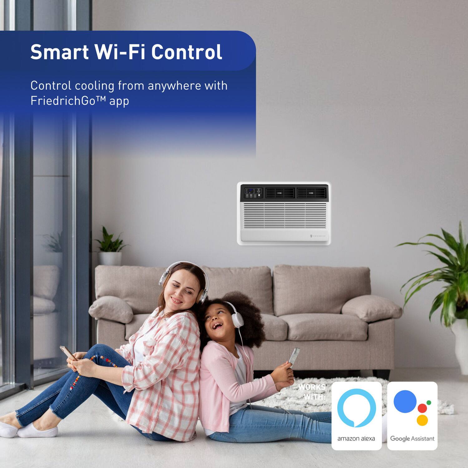 Smart Wi-Fi Control  
Control cooling from anywhere with FriedrichGo™ app.  
3 WORKS WITH amazon alexa Google Assistant