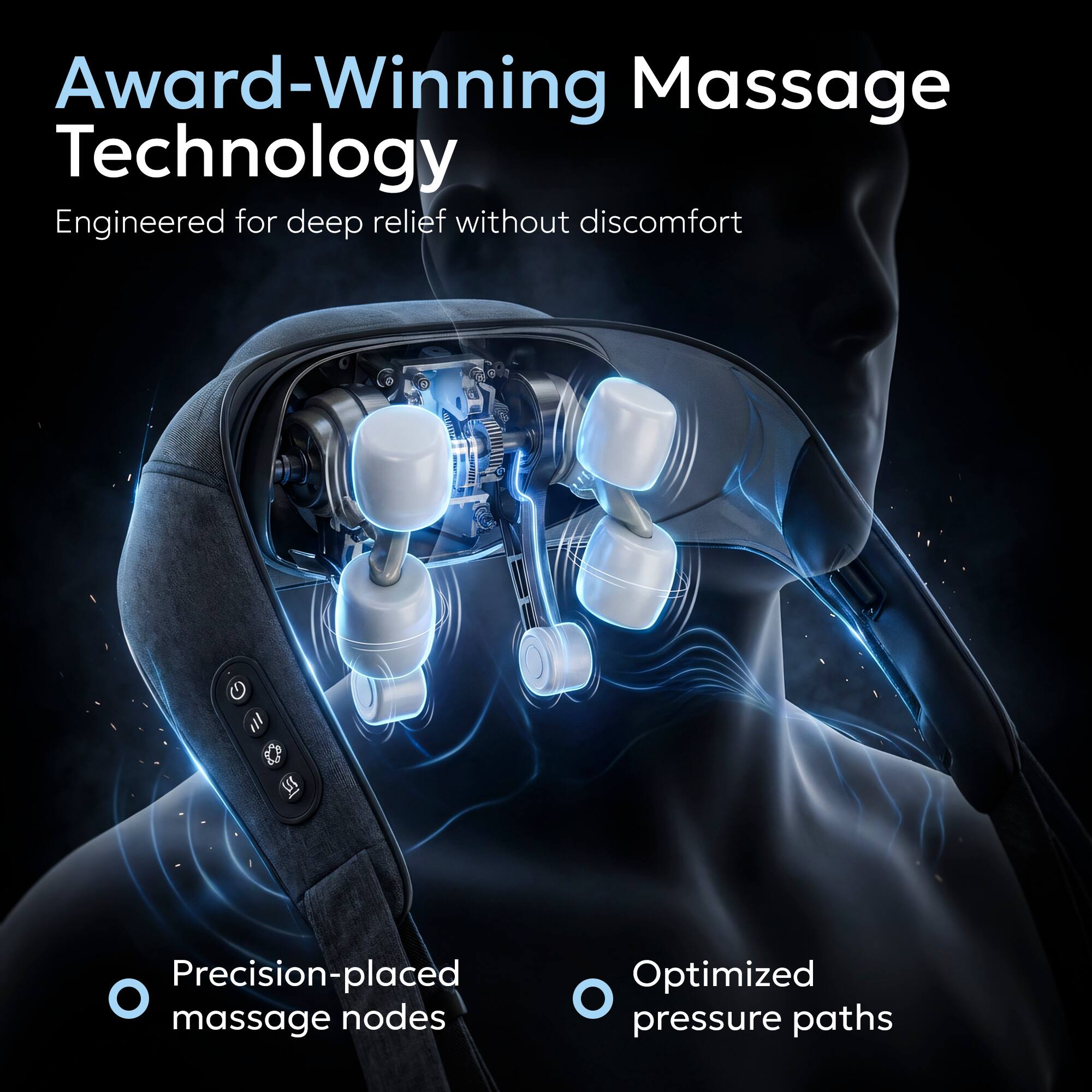 Award-Winning Massage Technology  
Engineered for deep relief without discomfort  

Precision-placed massage nodes  
Optimized pressure paths