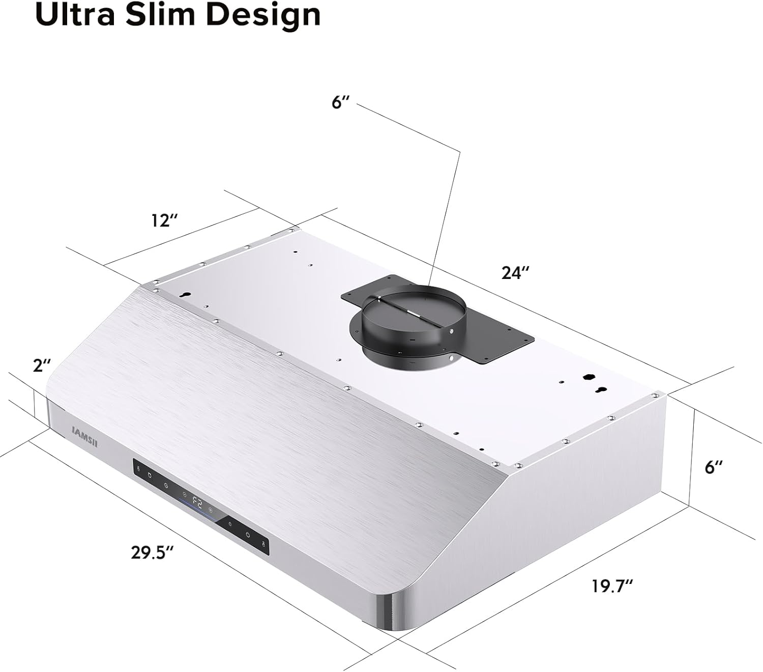Ultra Slim Design

6" 12" 24" 2" 6" 29.5" 19.7"
