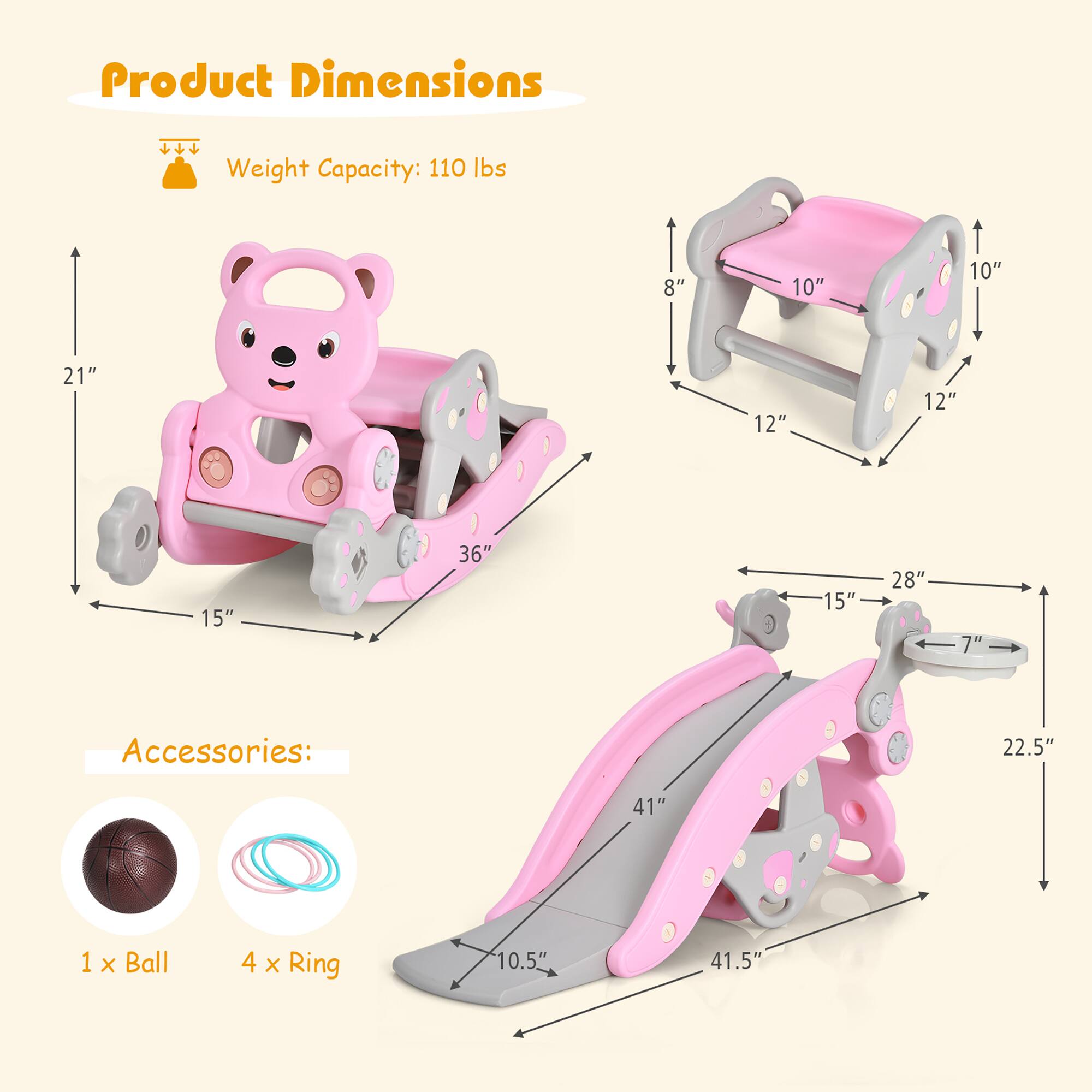 Product Dimensions  
Weight Capacity: 110 lbs  

8" 10" 10" 12" 12" 15" 21" 36" 15" 28" 7" 22.5" 41" 41.5" 10.5"  

Accessories:  
1 x Ball  
4 x Ring