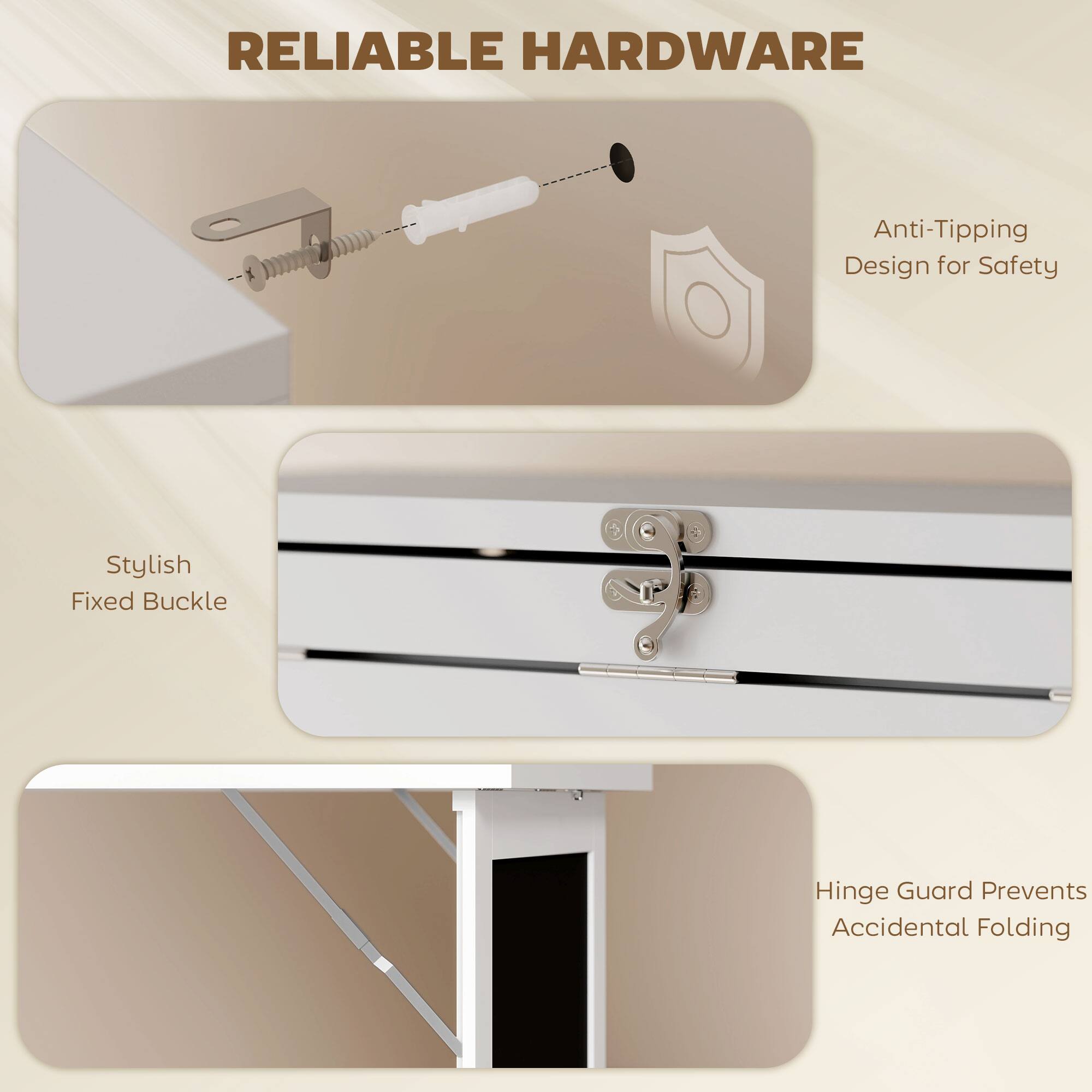 RELIABLE HARDWARE
Anti-Tipping Design for Safety
Stylish Fixed Buckle
Hinge Guard Prevents Accidental Folding