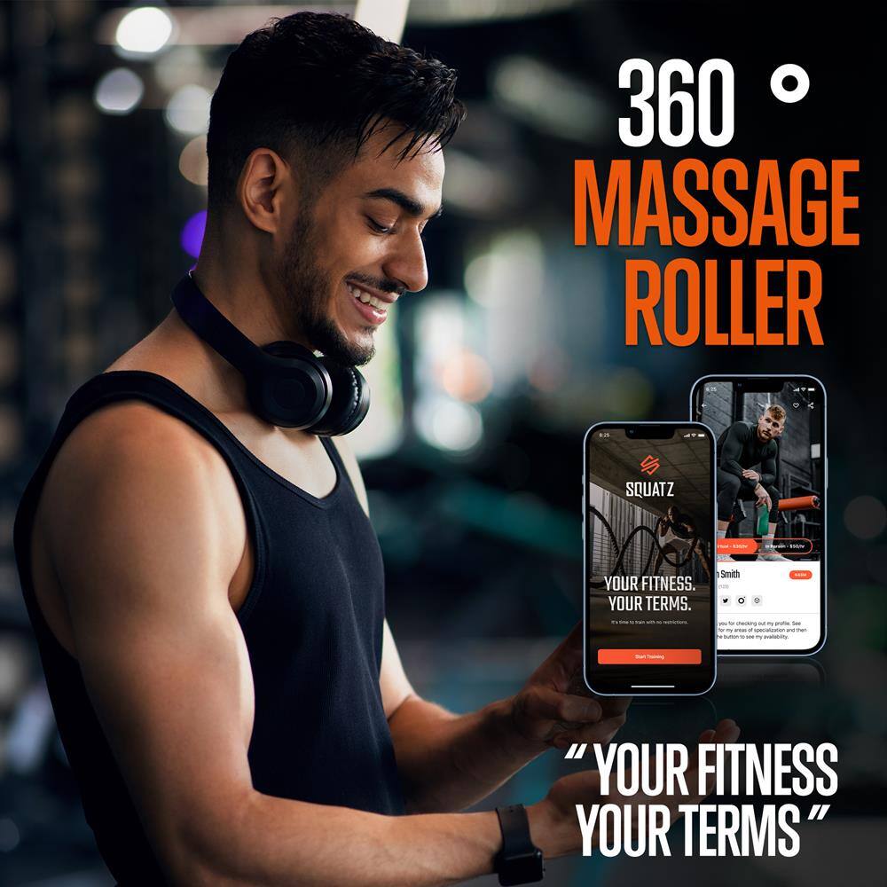 360° MASSAGE ROLLER

SQUATZ YOUR FITNESS. YOUR TERMS.

"YOUR FITNESS YOUR TERMS"