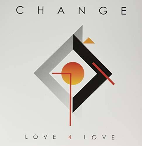 CHANGE  
LOVE 4 LOVE