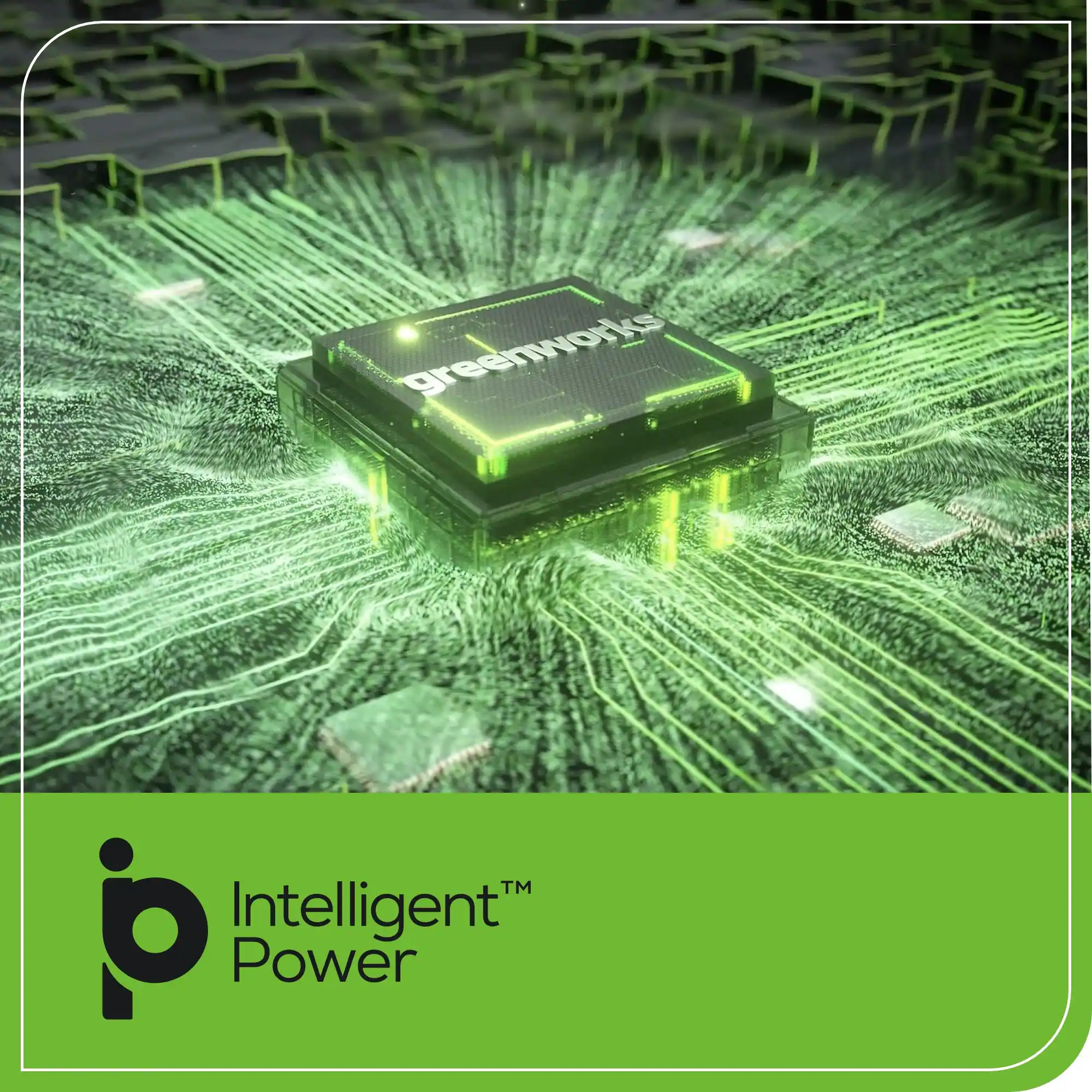 greenworks  
TM  
Intelligent™ Power