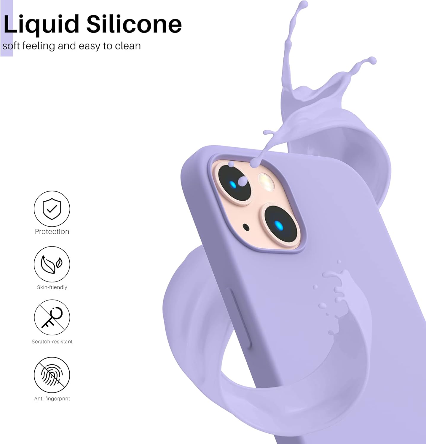 Liquid Silicone soft feeling and easy to clean
Protection
Skin-friendly
Scratch-resistant
Anti-fingerprint