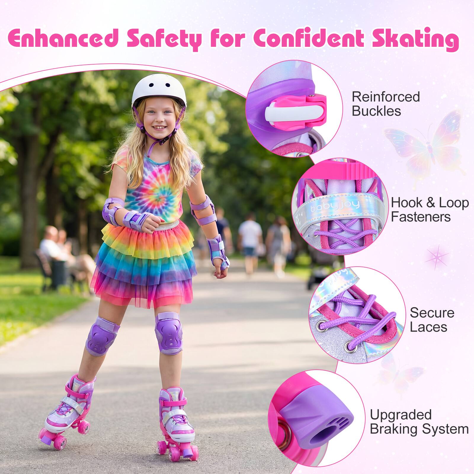 Enhanced Safety for Confident Skating

- Reinforced Buckles
- Hook & Loop Fasteners
- Secure Laces
- Upgraded Braking System