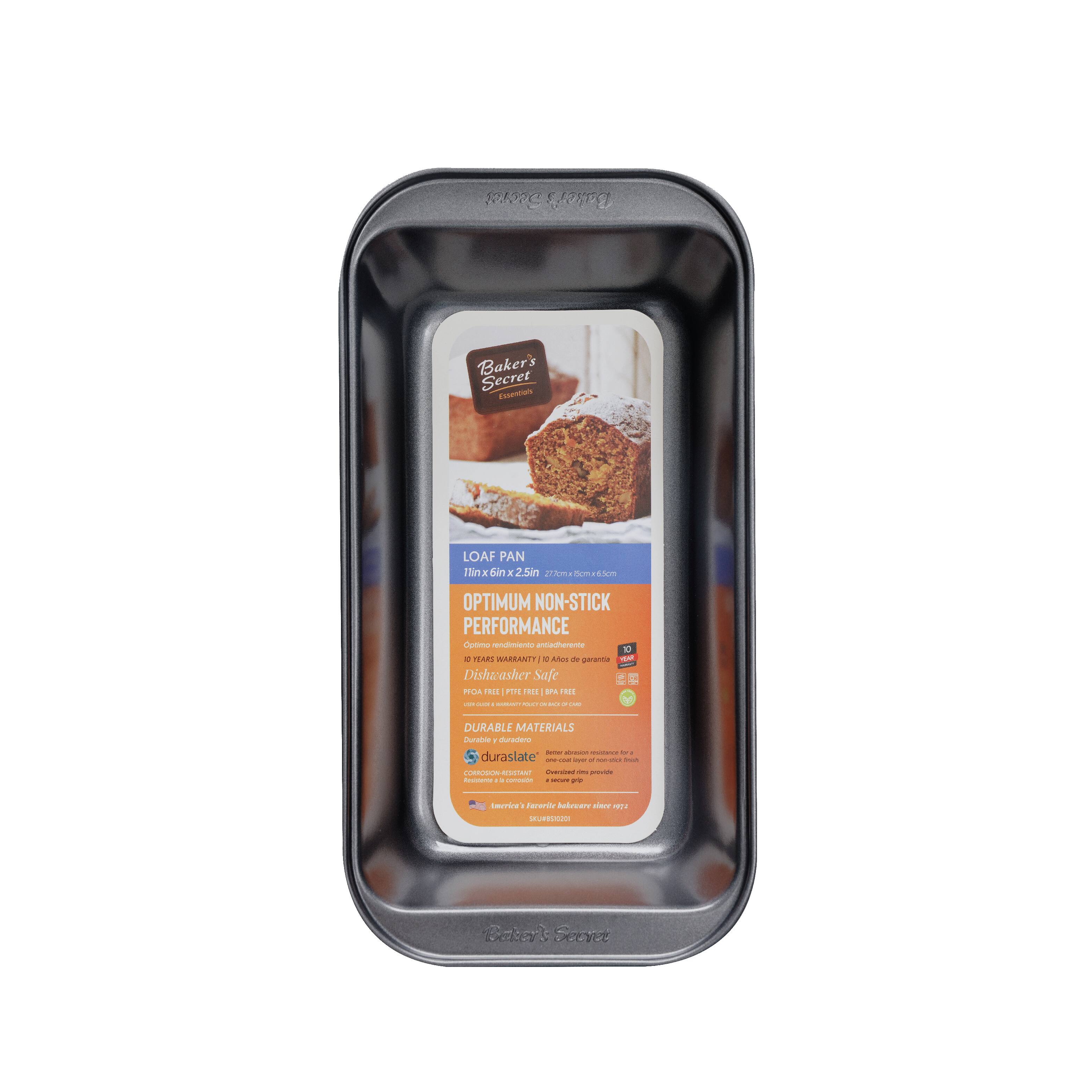 Baker's Secret  
Esero

LOAF PAN  
11in x 5in x 2.5in

OPTIMUM NON-STICK PERFORMANCE  
PERFORMANCE OPTIMALE

DURABLE MATERIALS  
MATERIAUX DURABLES

Dishwasher Safe  
Lave-vaisselle

10 YEAR WARRANTY  
10 ANS DE GARANTIE

DURABLE MATERIALS  
MATERIAUX DURABLES

Dishwasher Safe  
Lave-vaisselle

10 YEAR WARRANTY  
10 ANS DE GARANTIE

Baker's Secret