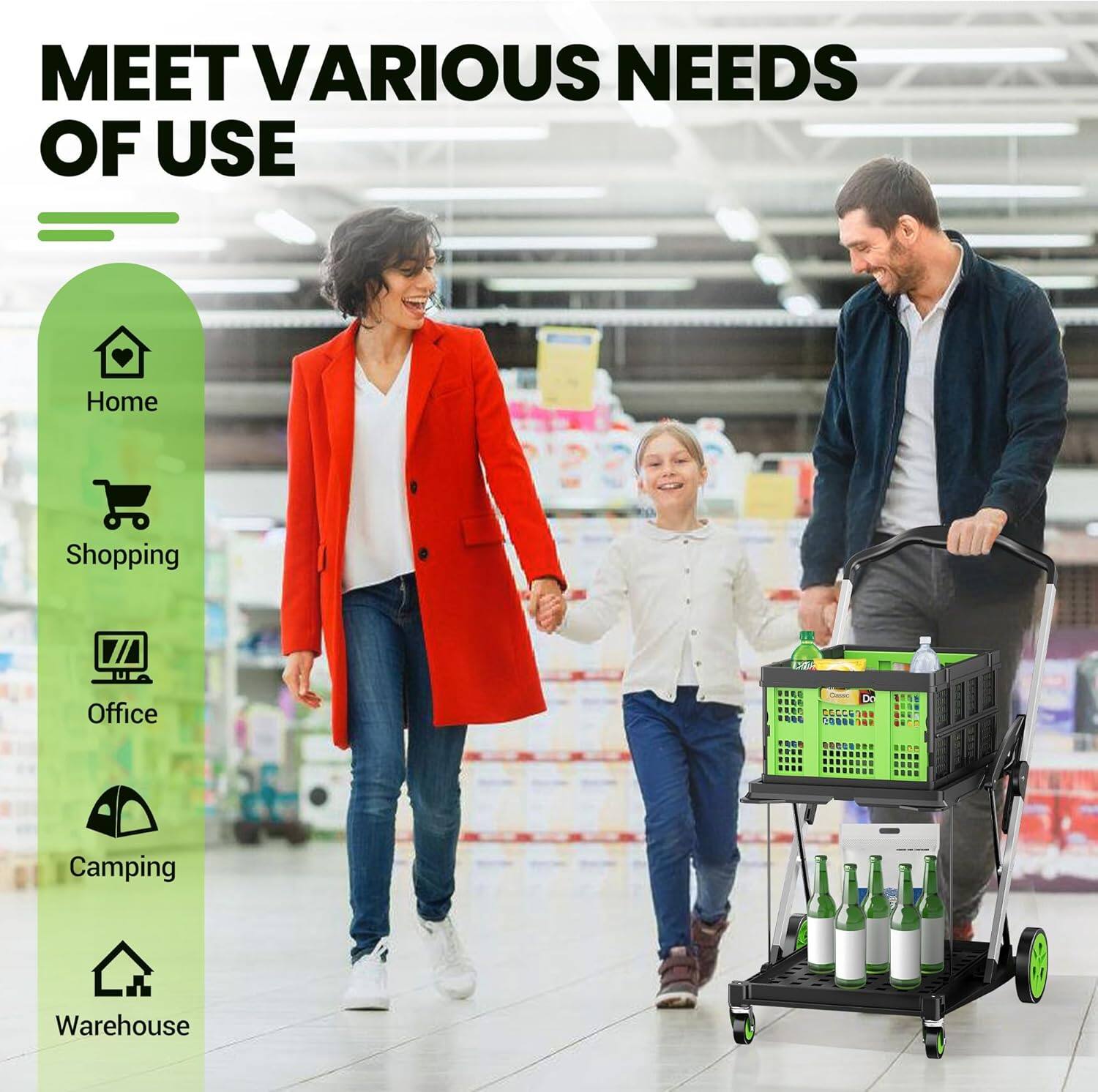 MEET VARIOUS NEEDS OF USE

Home
Shopping
Office
Camping
Warehouse