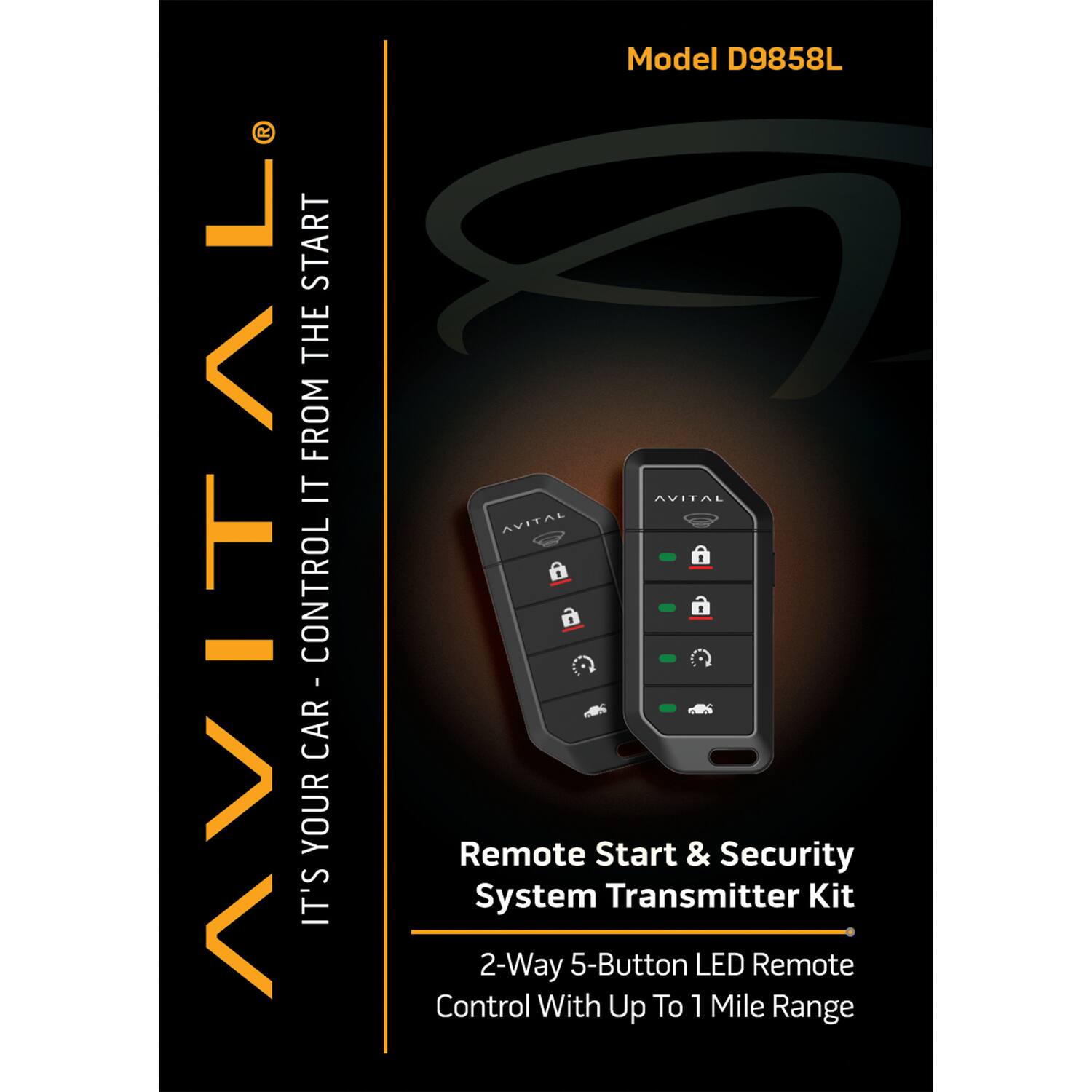 START THE FROM IT AVITAL IT'S YOUR CAR CONTROL I Model D9858L AVITAL AVITAL 6 Os Remote Start & Security System Transmitter Kit 2-Way 5-Button LED Remote Control With Up To 1 Mile Range