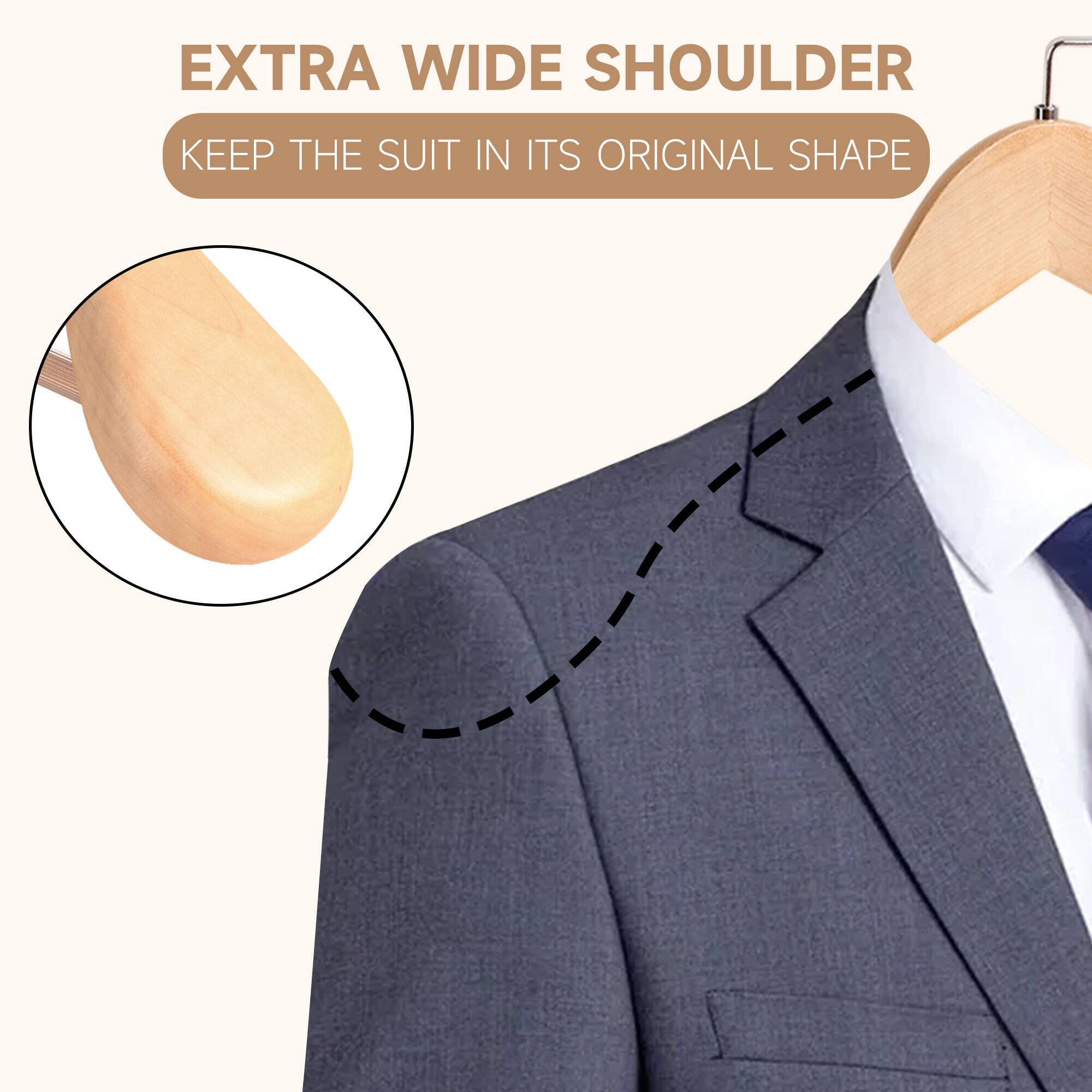 EXTRA WIDE SHOULDER  
KEEP THE SUIT IN ITS ORIGINAL SHAPE
