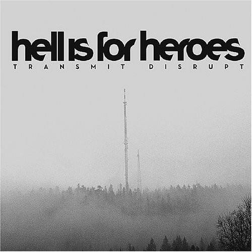 hell is for heroes  
TRANSMIT DISRUPT