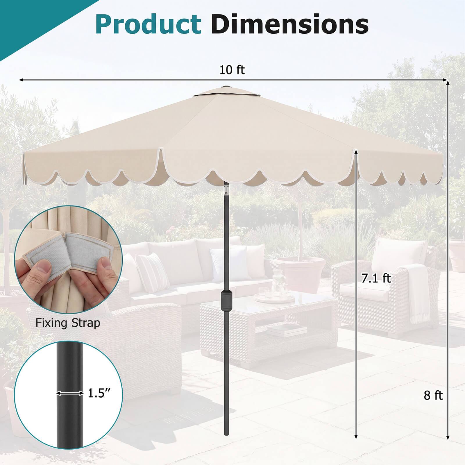 Product Dimensions  
10 ft x 7.1 ft  
Fixing Strap: 1.5"  
8 ft