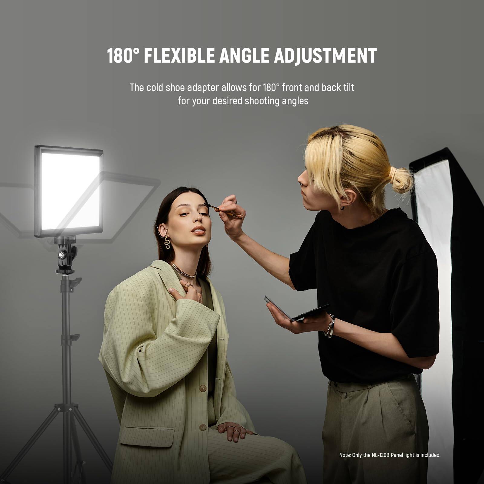 180° FLEXIBLE ANGLE ADJUSTMENT

The cold shoe adapter allows for 180° front and back tilt for your desired shooting angles

Note: Only the NL-120B Panel light is included