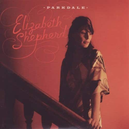 Elizabeth Shepherd - Parkdale  - COMPACT DISCS