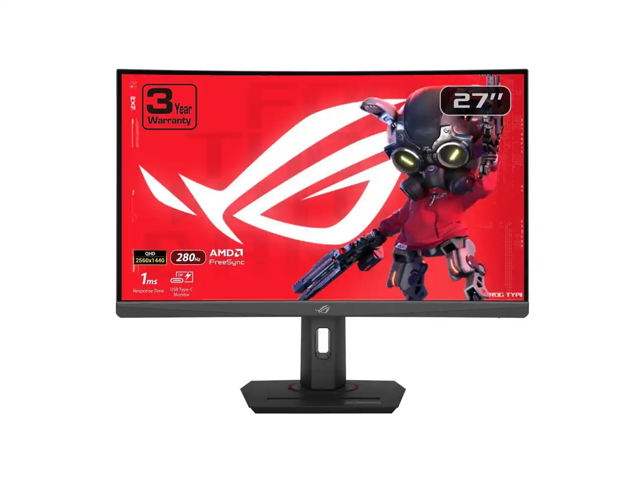 RXG 3M Year 27" Warranty  
QHD 2560x1440  
280Hz  
1ms  
AMD FreeSync  
USB Type-C Monitor  
ROG TYPE