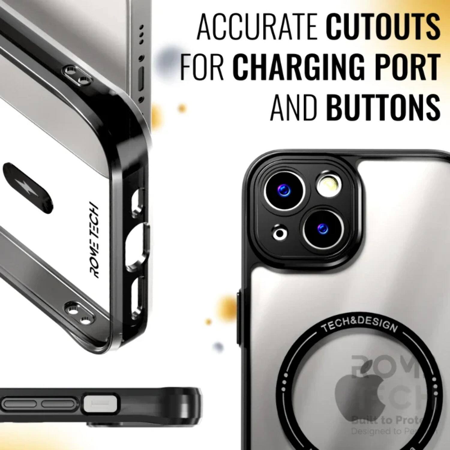 ACCURATE CUTOUTS FOR CHARGING PORT AND BUTTONS

ROME TECH & DESIGN

Built to Protect
Designed to Perform