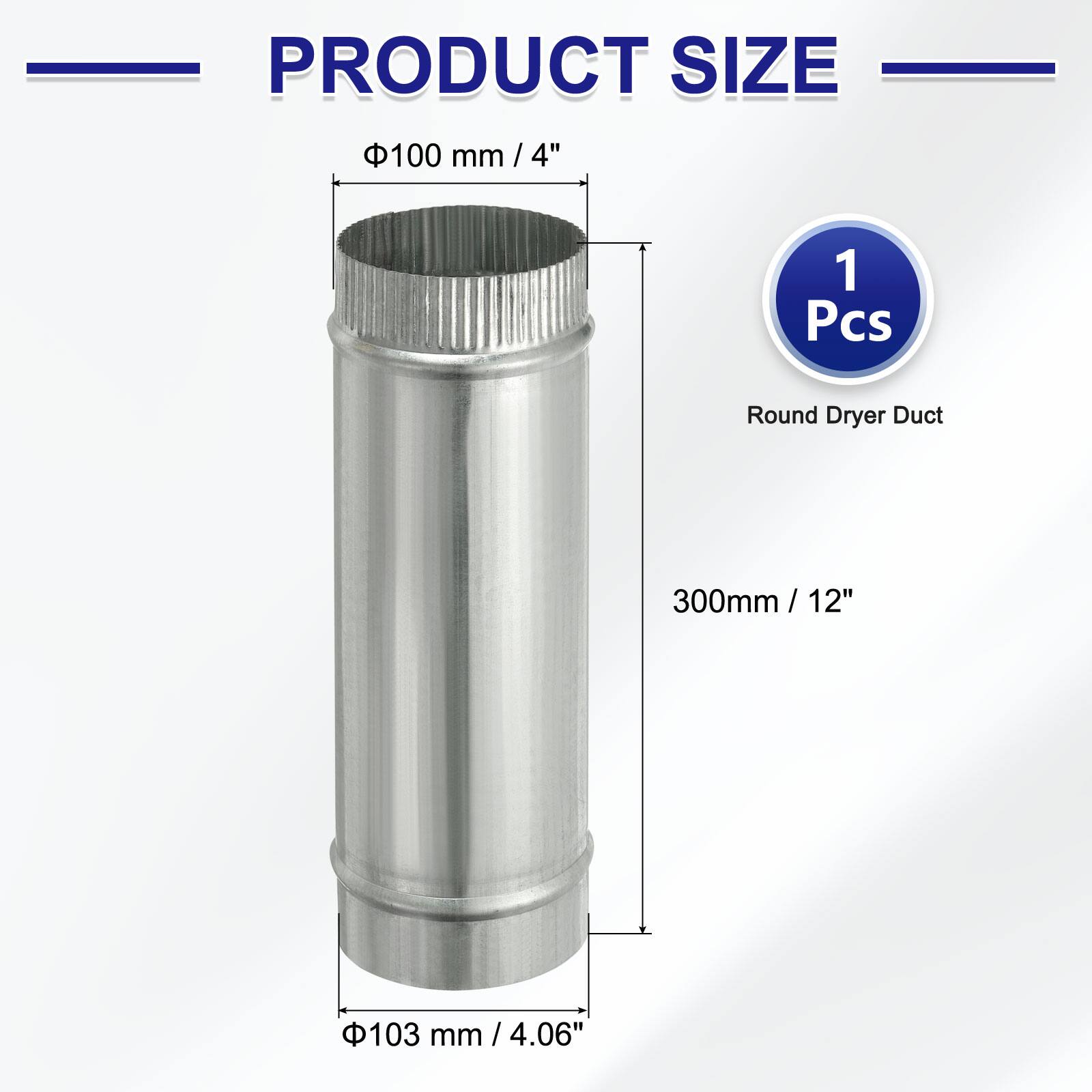 PRODUCT SIZE

1 Pcs Round Dryer Duct

- 100 mm / 4"
- 300 mm / 12"
- 103 mm / 4.06"