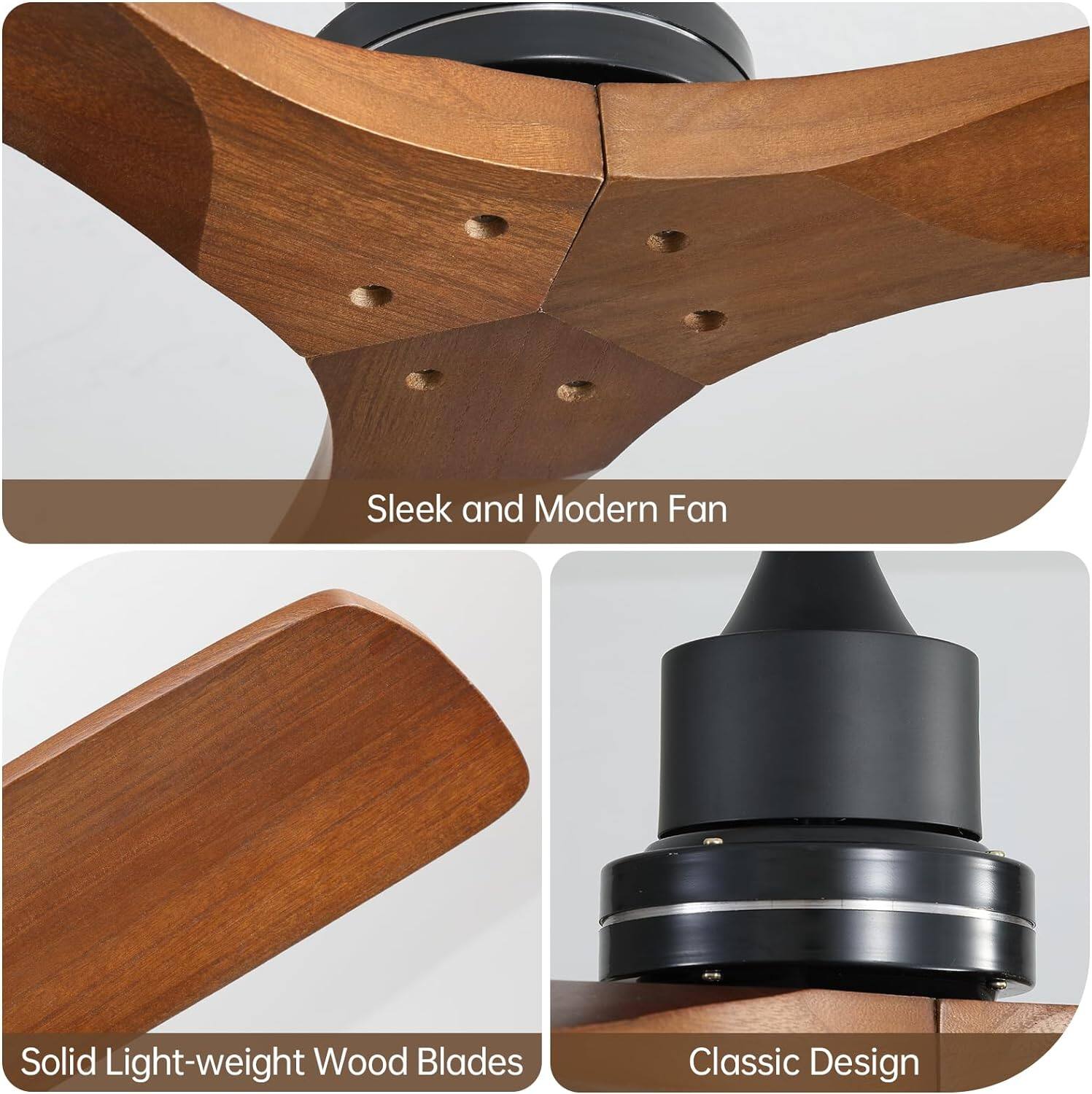 Sleek and Modern Fan

Solid Light-weight Wood Blades

Classic Design