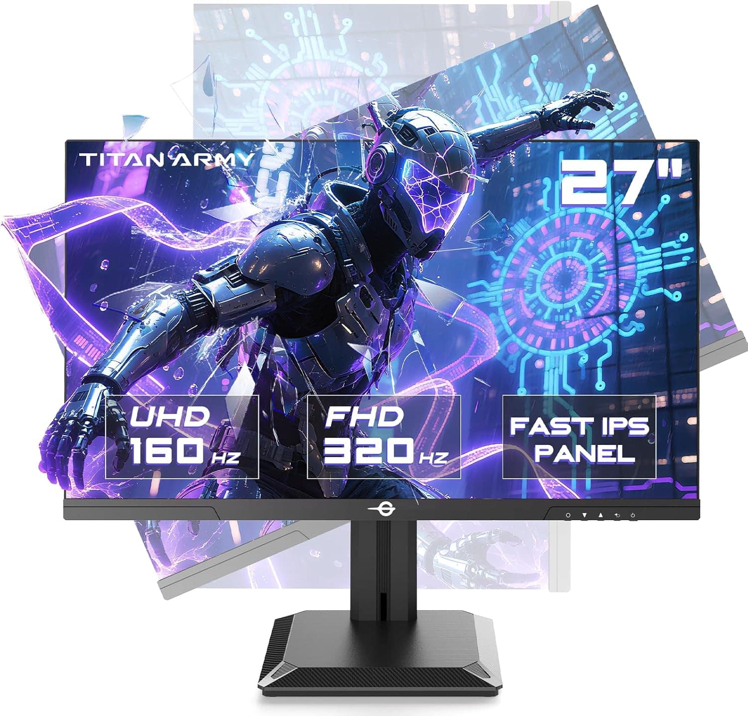 TITAN ARMY  
27"  
UHD 160 HZ  
FHD 320 HZ  
FAST IPS PANEL